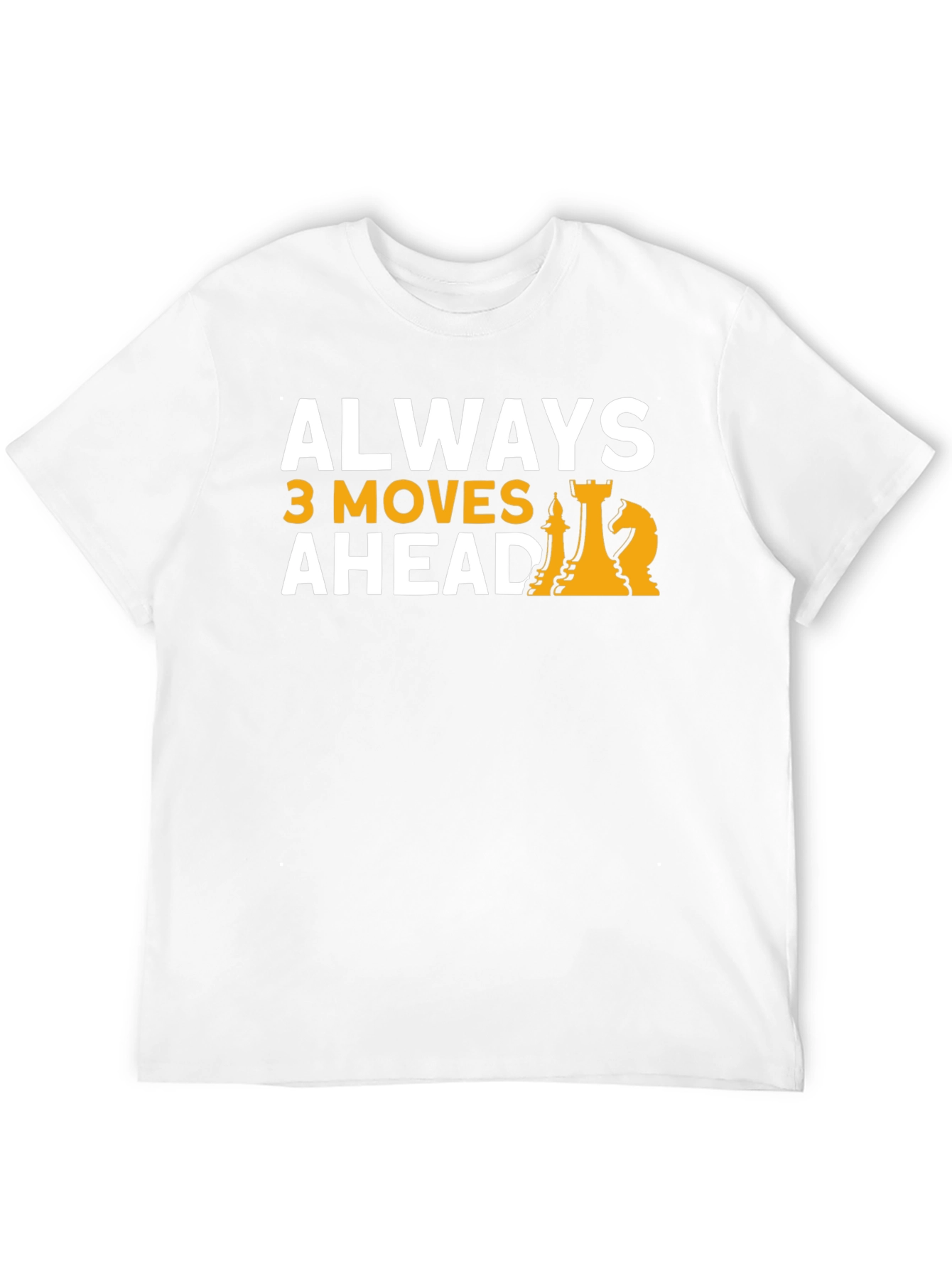 Always 3 Moves Ahead Chess T-Shirt