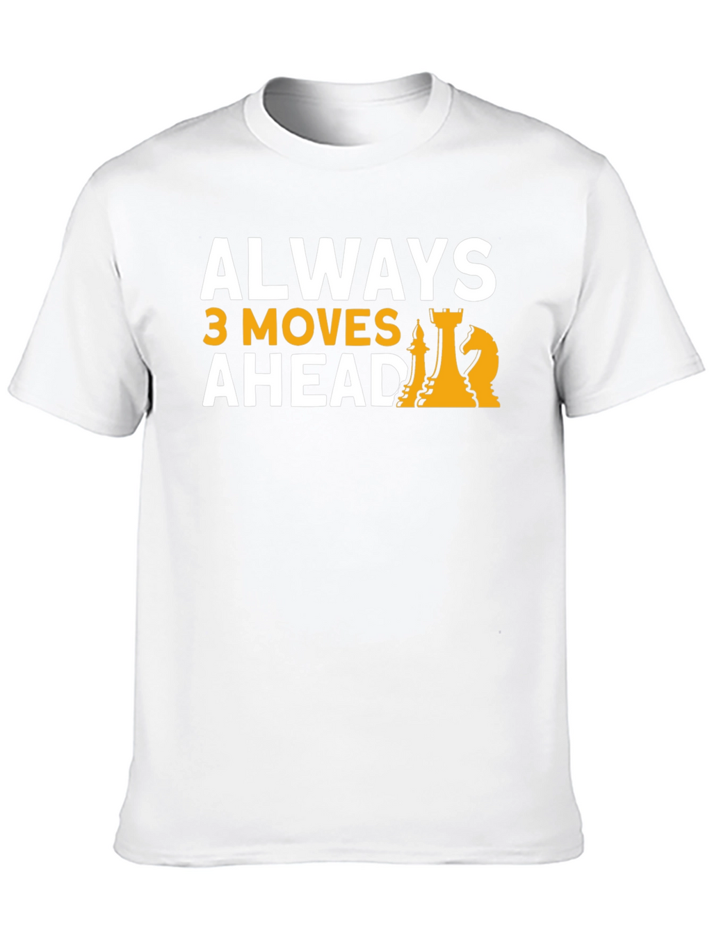Always 3 Moves Ahead Chess T-Shirt