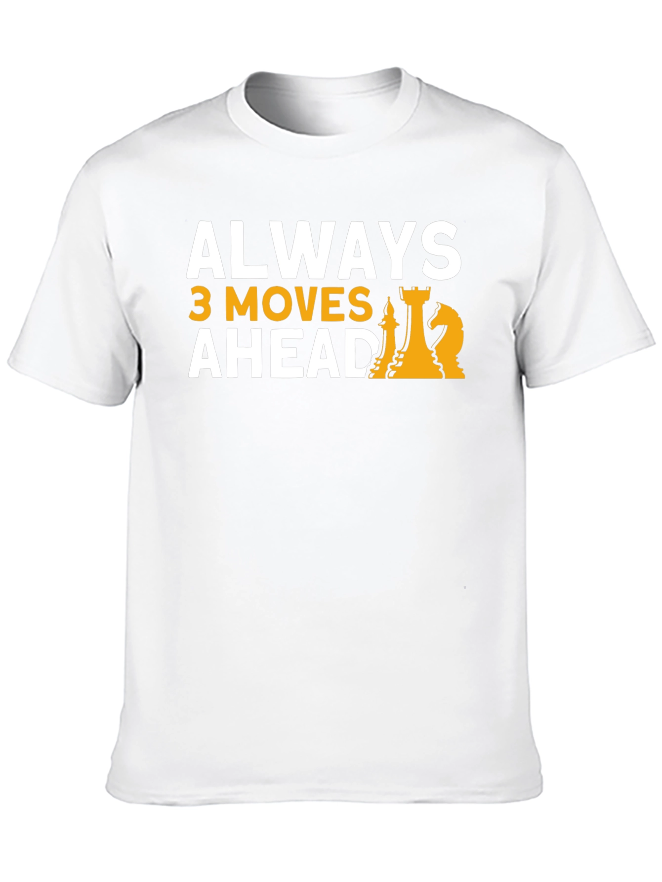 Always 3 Moves Ahead Chess T-Shirt