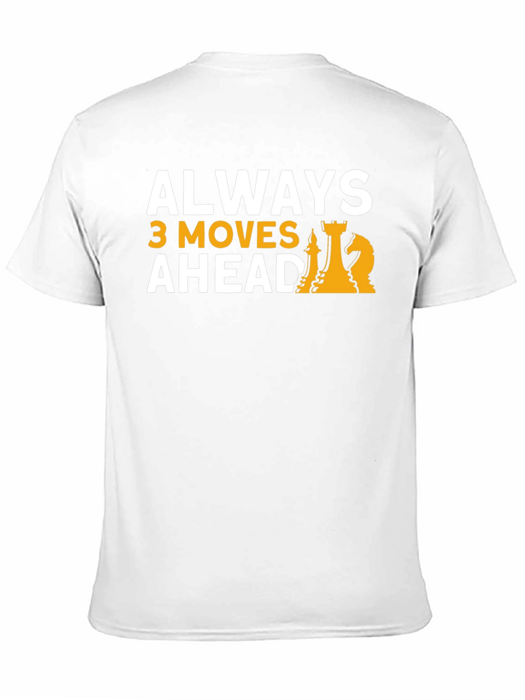 Always 3 Moves Ahead Chess T-Shirt