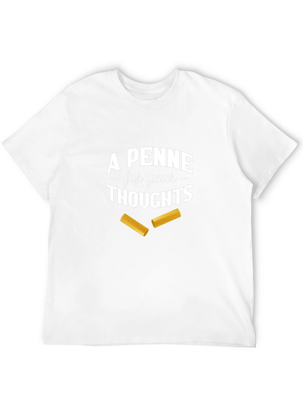 A Penne For Your Thoughts T-Shirt