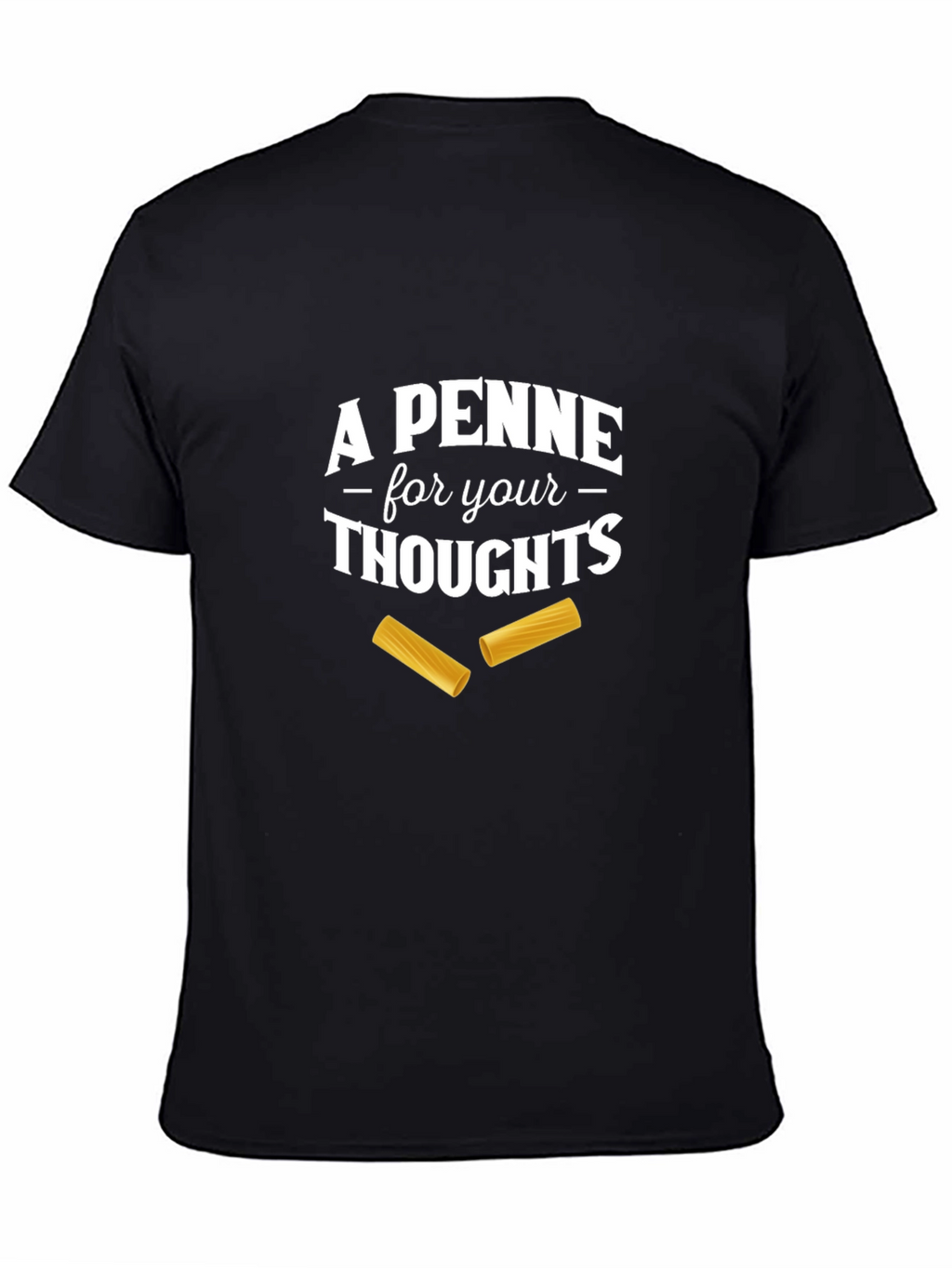 A Penne For Your Thoughts T-Shirt