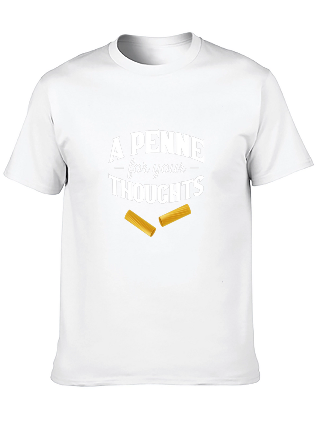 A Penne For Your Thoughts T-Shirt