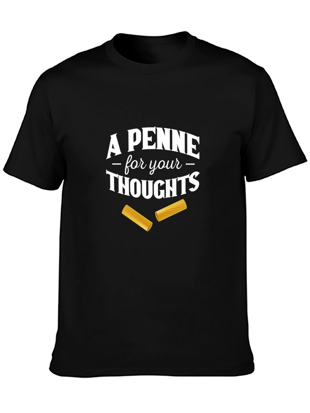 A Penne For Your Thoughts T-Shirt