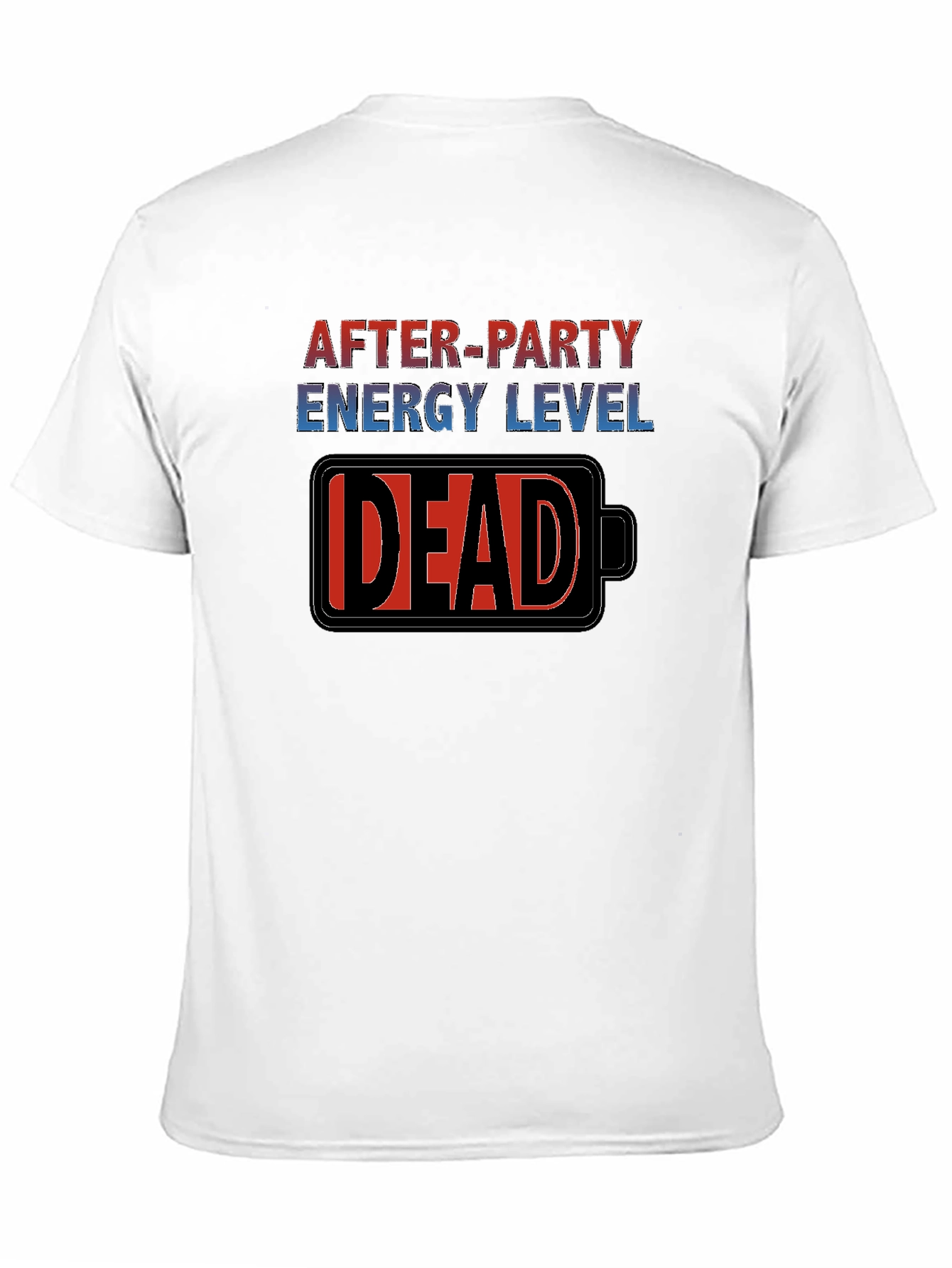 After-Party Energy Level: DEAD T-Shirt