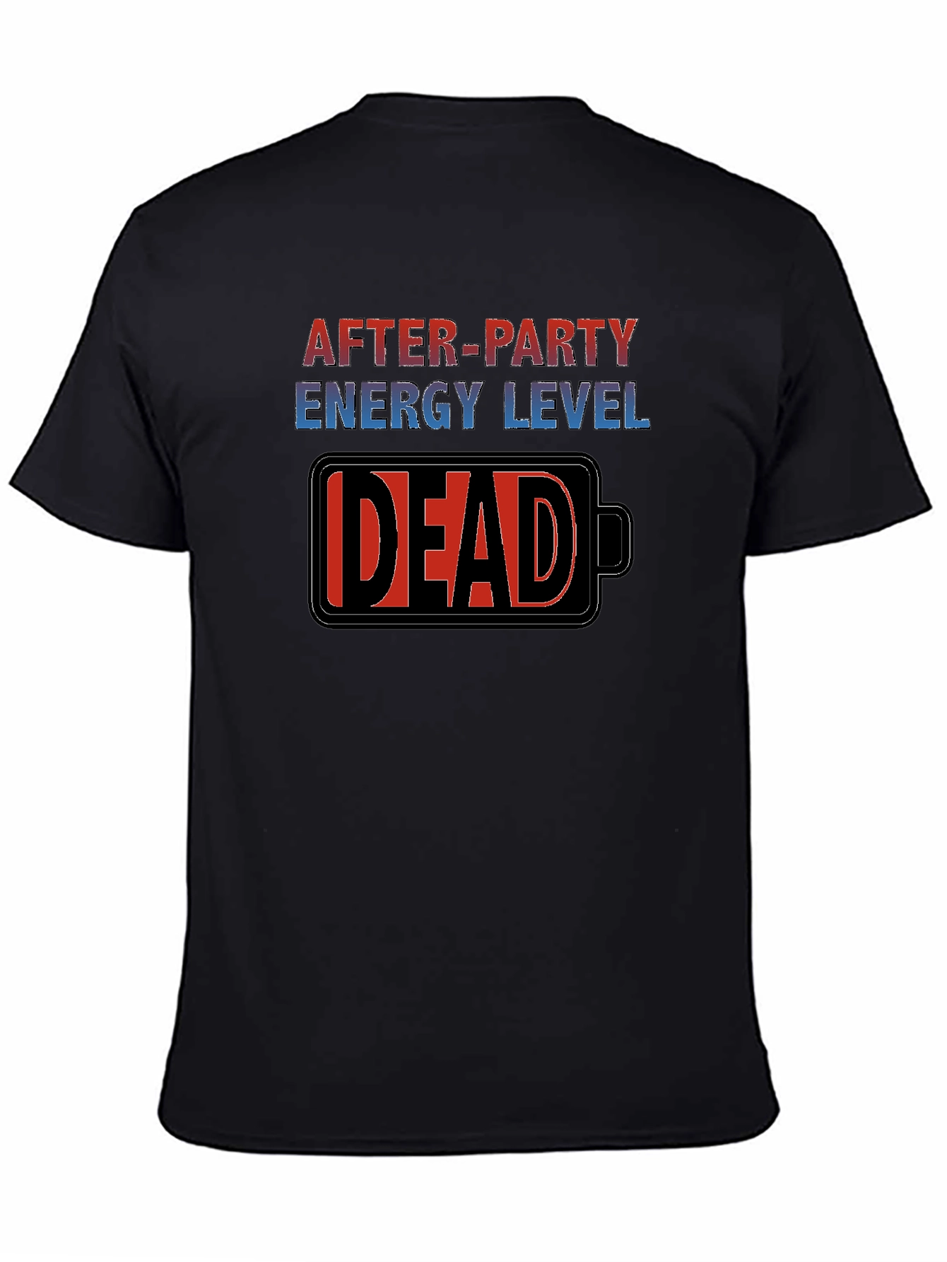 After-Party Energy Level: DEAD T-Shirt