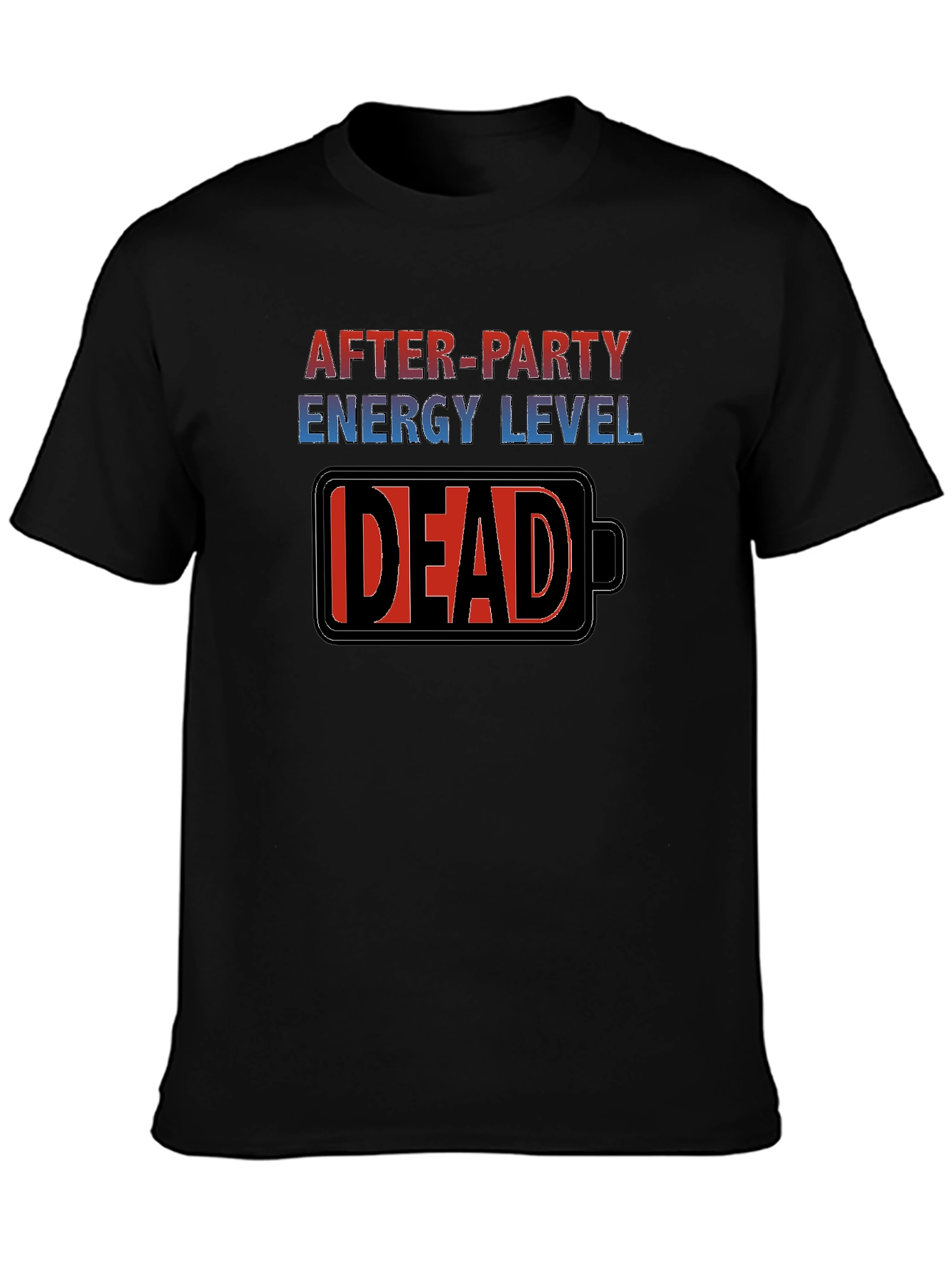 After-Party Energy Level: DEAD T-Shirt