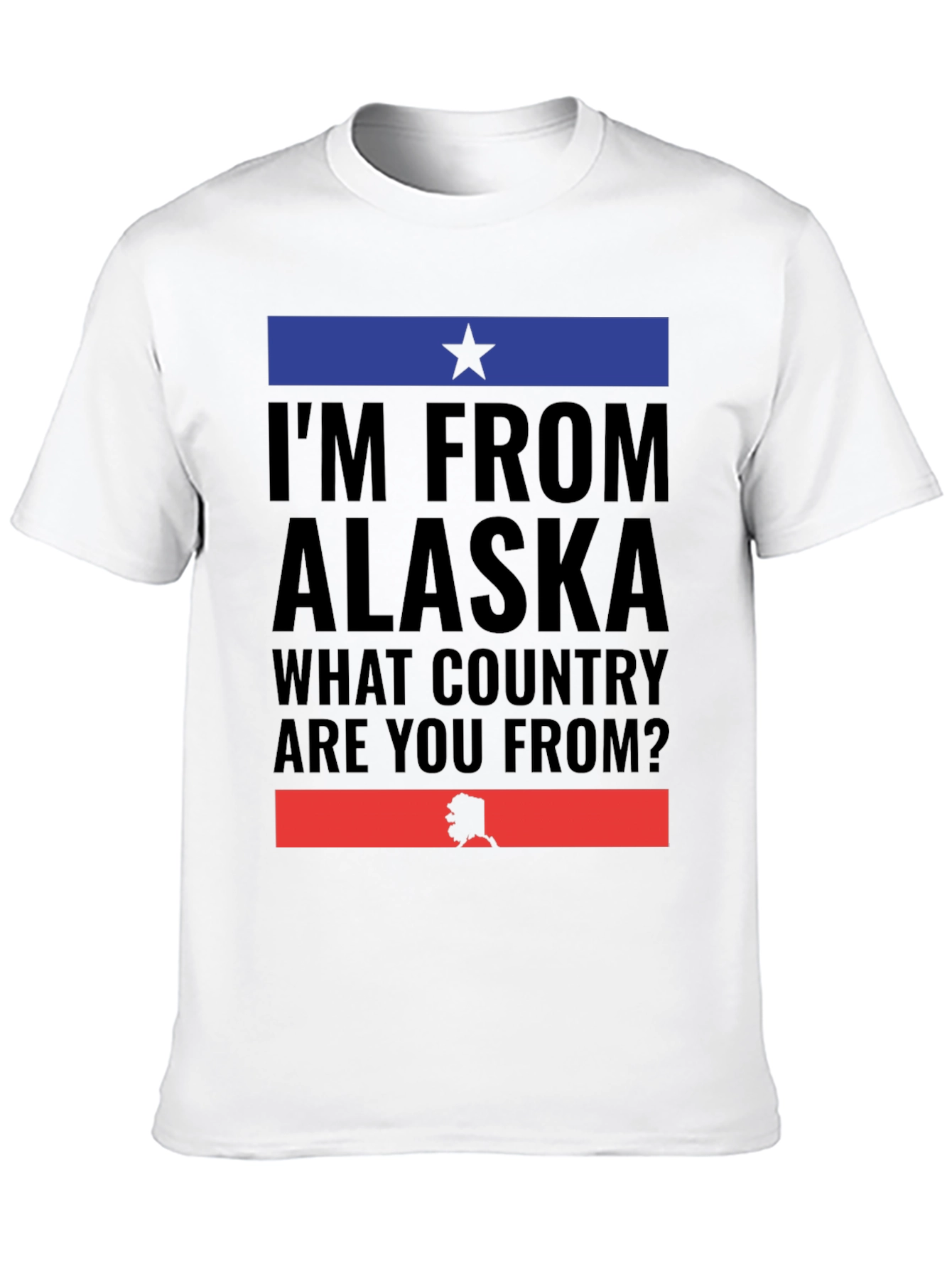 Alaska Pride T-Shirt: What Country Are You From?