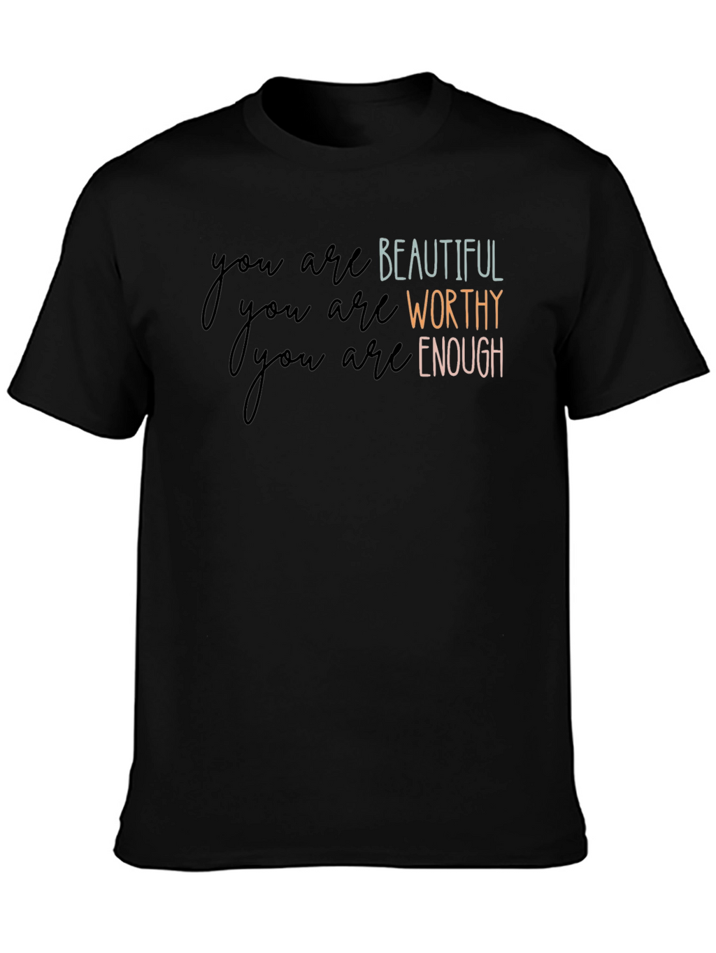 Affirmation T-Shirt: Beautiful Worthy Enough