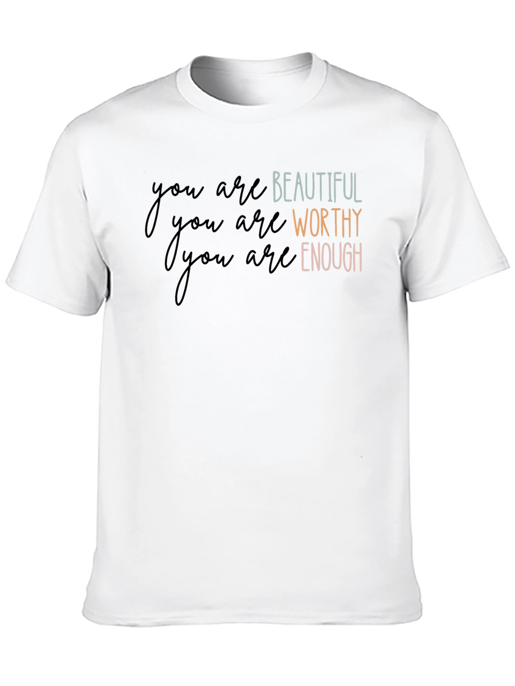 Affirmation T-Shirt: Beautiful Worthy Enough
