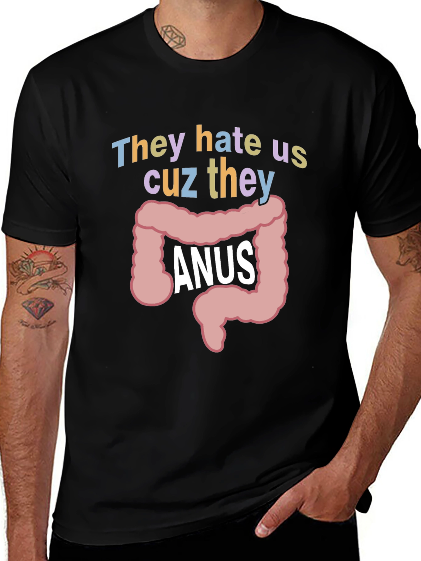 Anus Graphic T-Shirt: They Hate Us Funny Tee