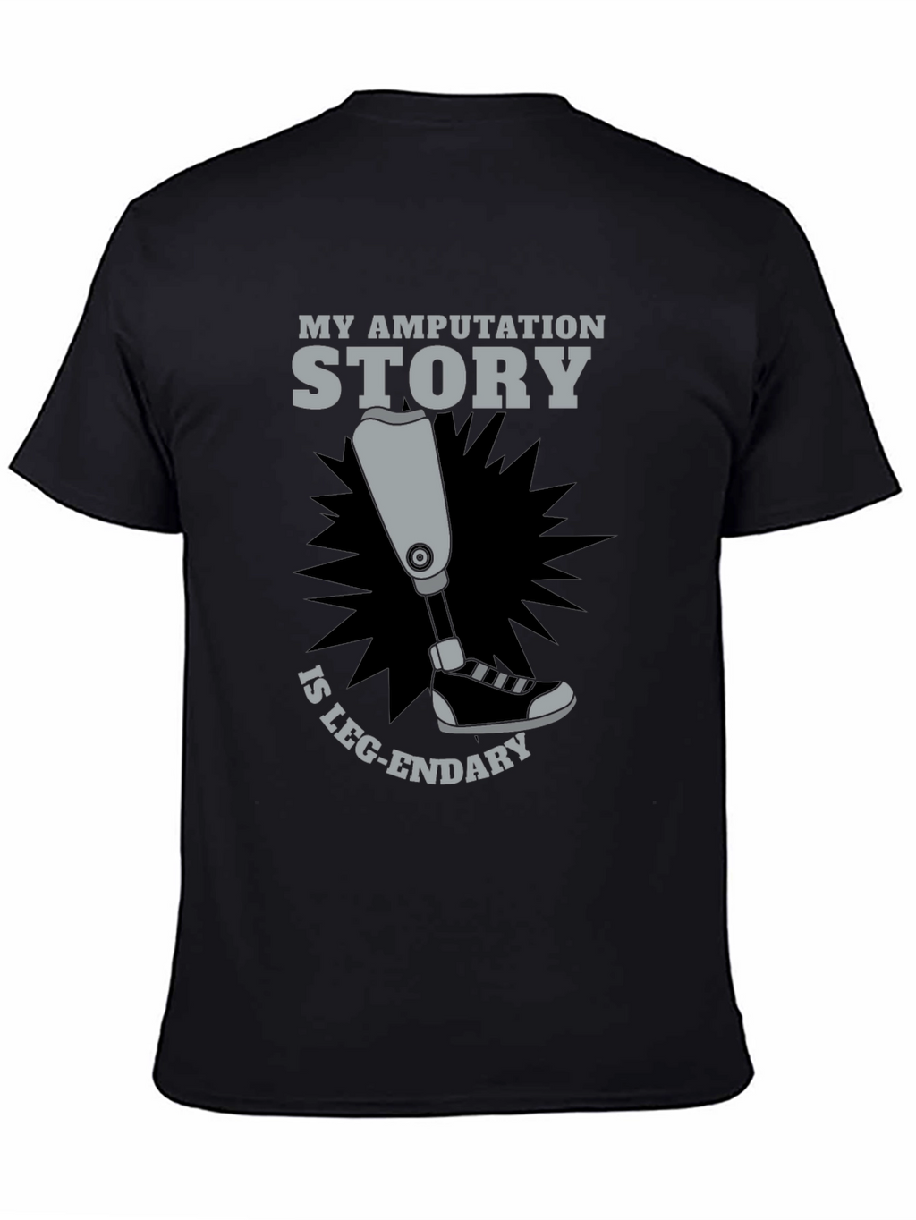 Amputation Story Leg-endary Graphic T-Shirt