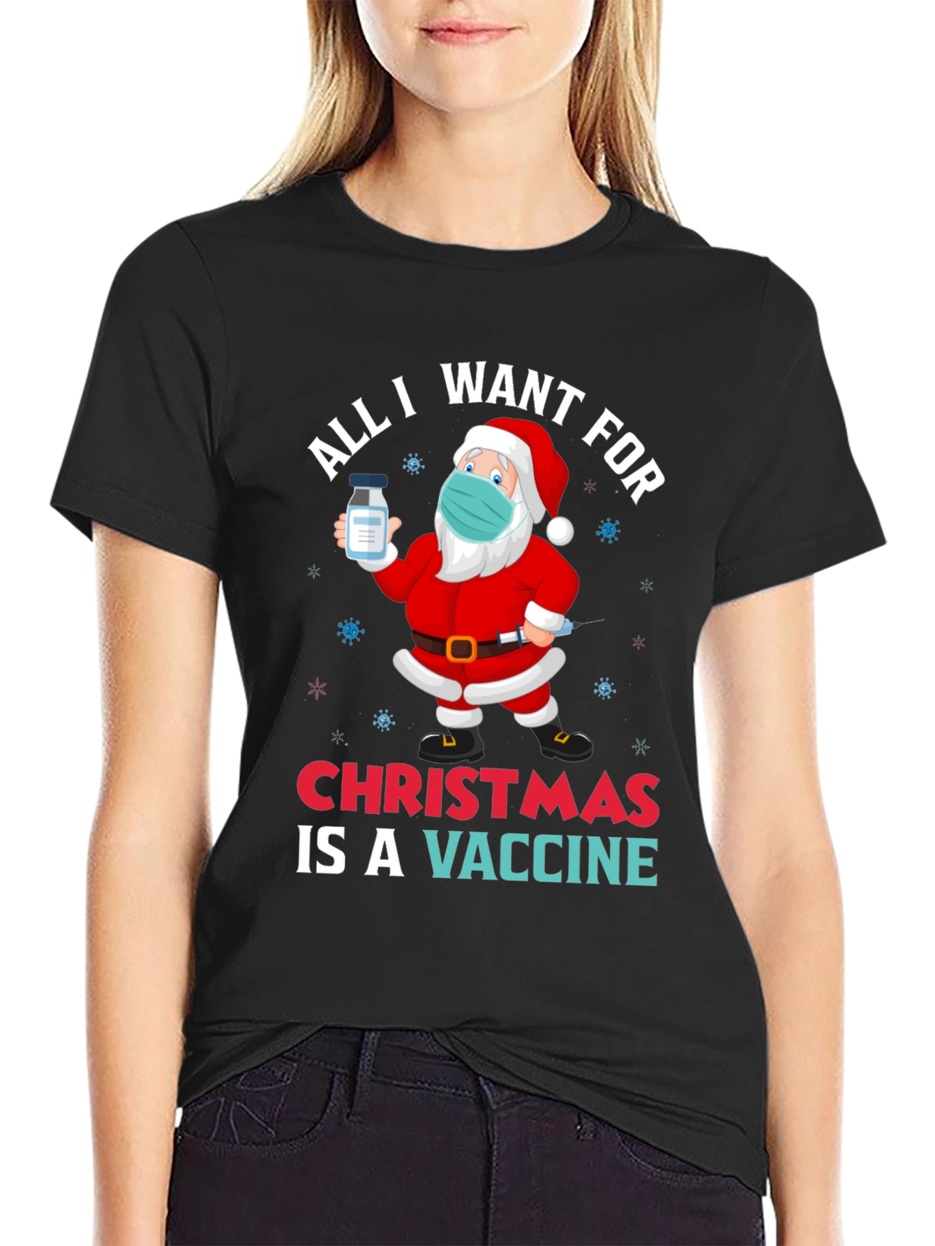 All I Want For Christmas Vaccine Santa T-Shirt