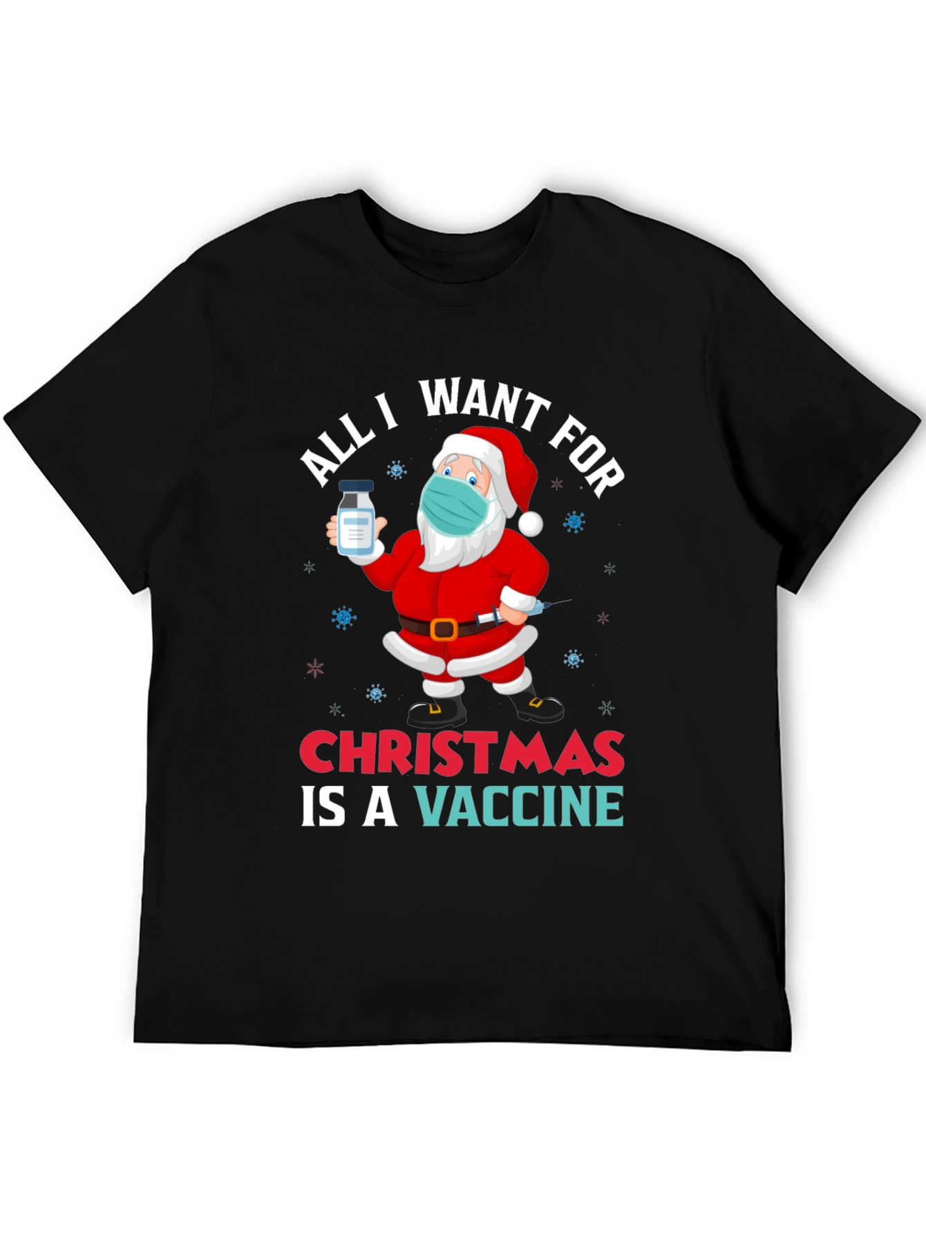 All I Want For Christmas Vaccine Santa T-Shirt