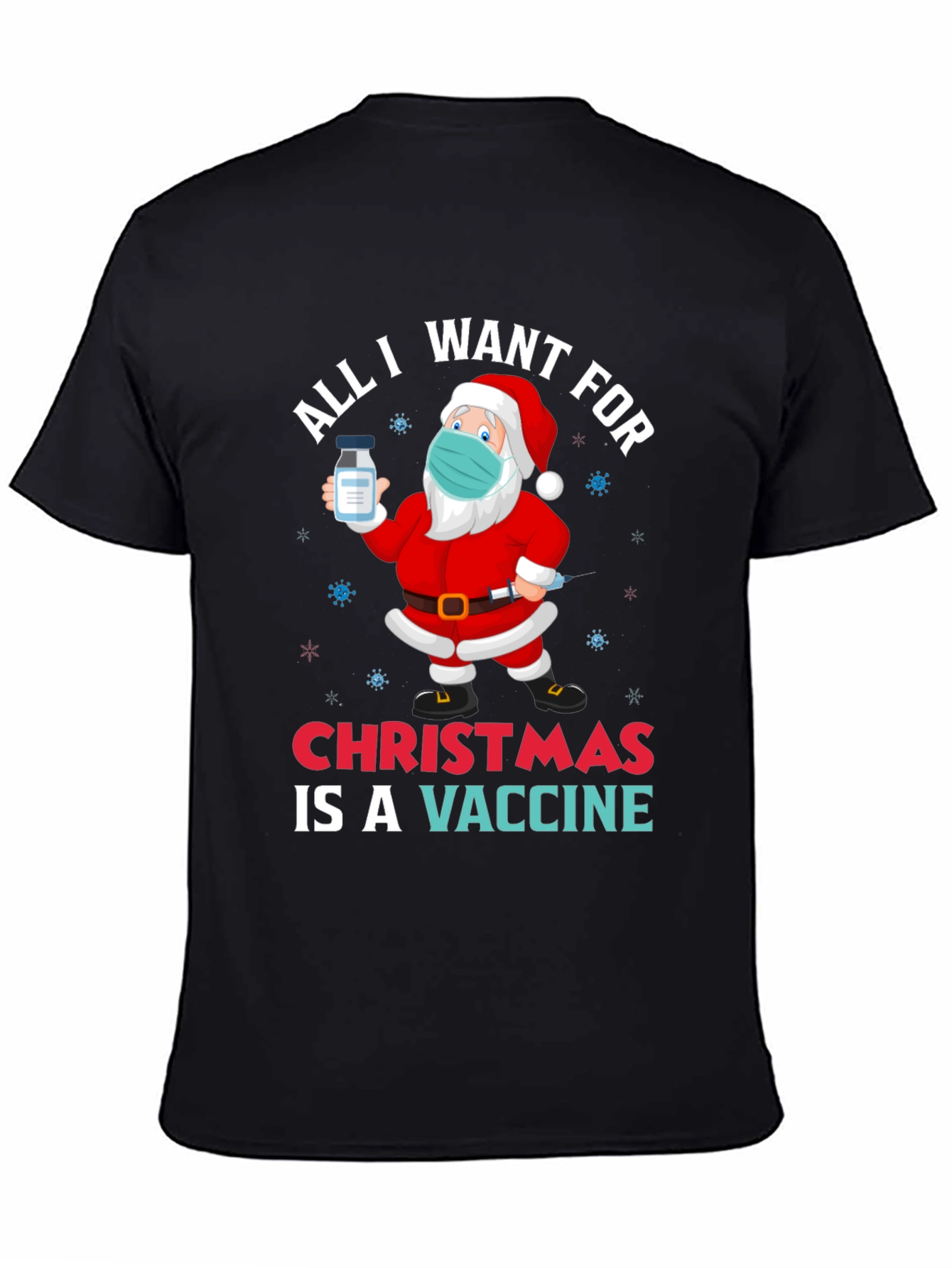 All I Want For Christmas Vaccine Santa T-Shirt