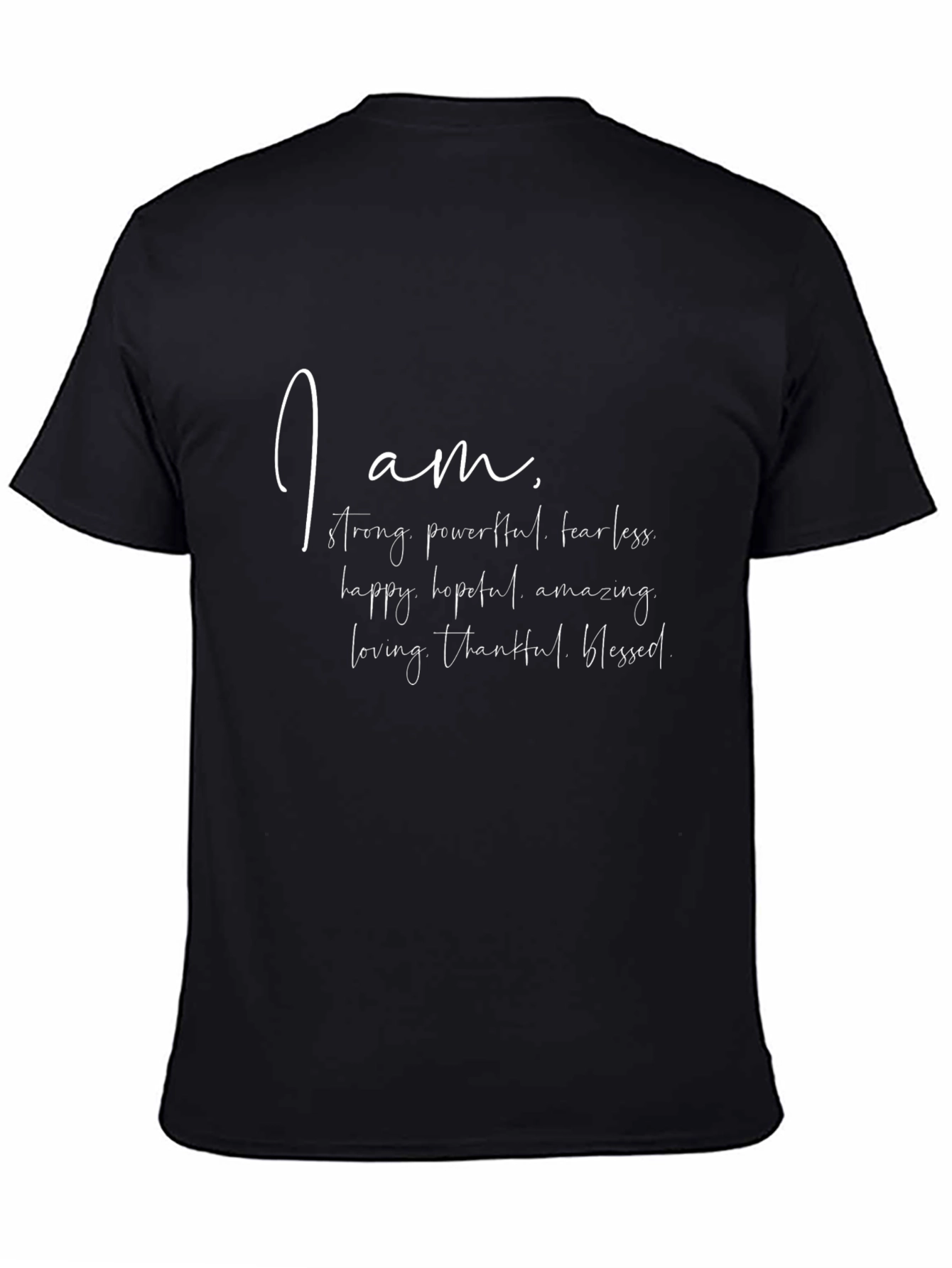 Affirmation T-Shirt: I Am Strong Fearless Blessed