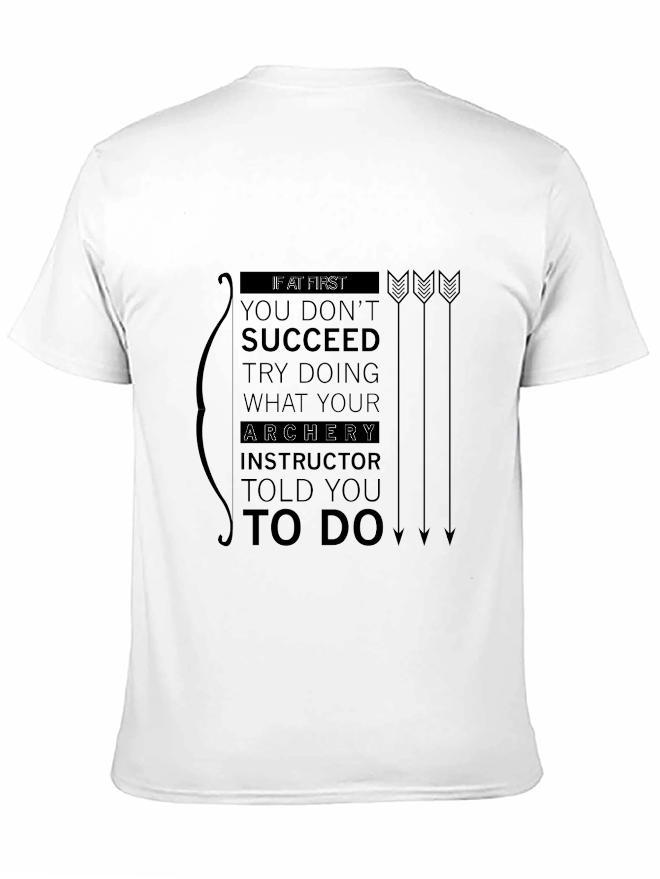 Archery Instructor Told You T-Shirt