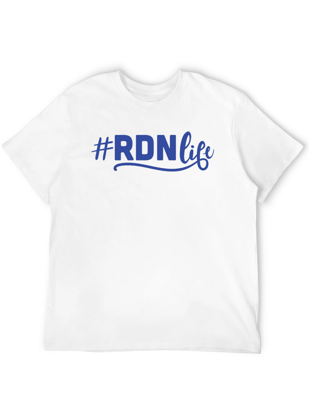 #RDNlife T-Shirt - Registered Dietitian Nutritionist Tee