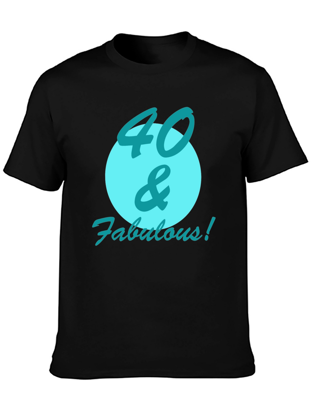 40 & Fabulous Black Graphic Tee