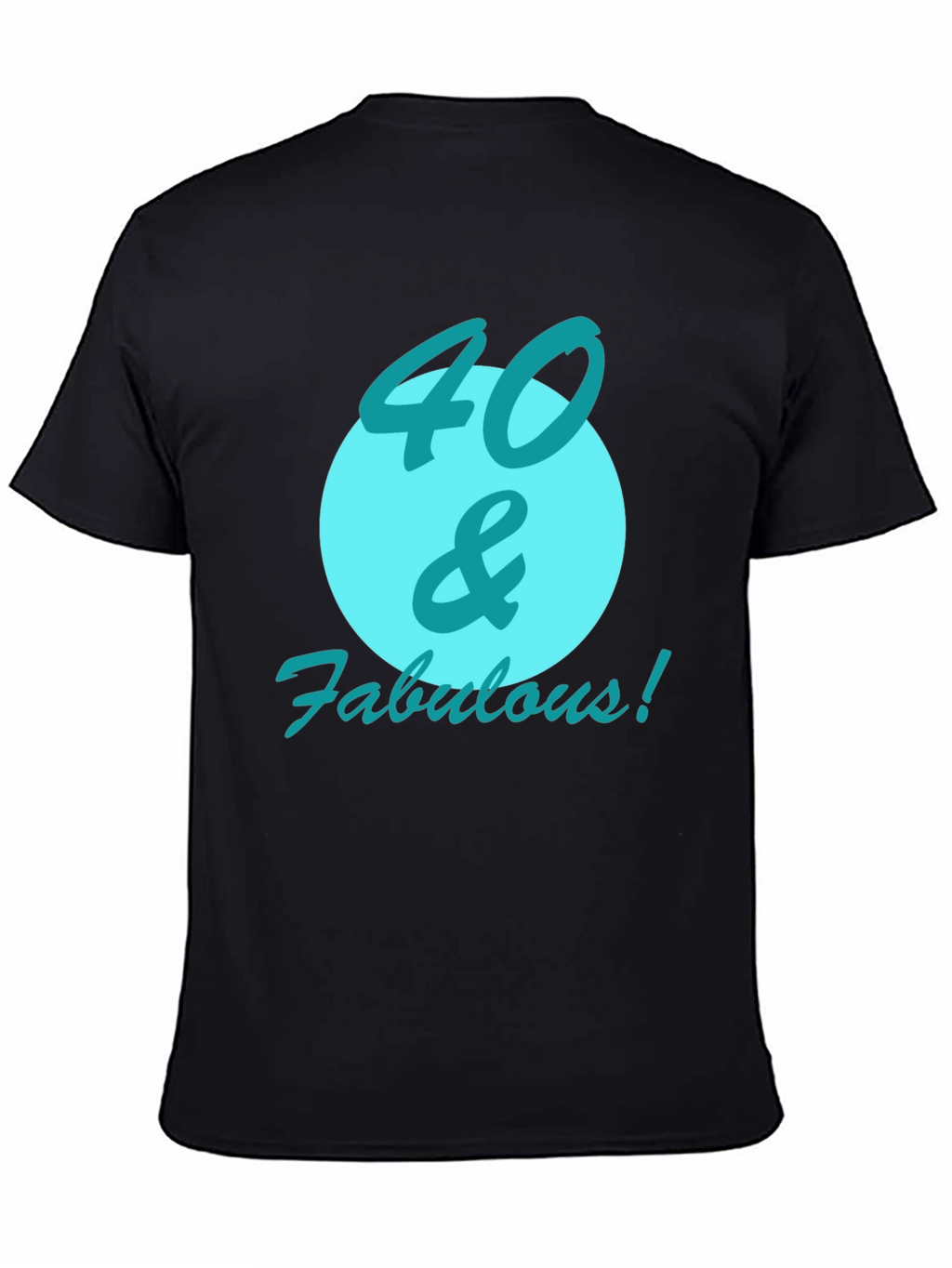 40 & Fabulous Black Graphic Tee