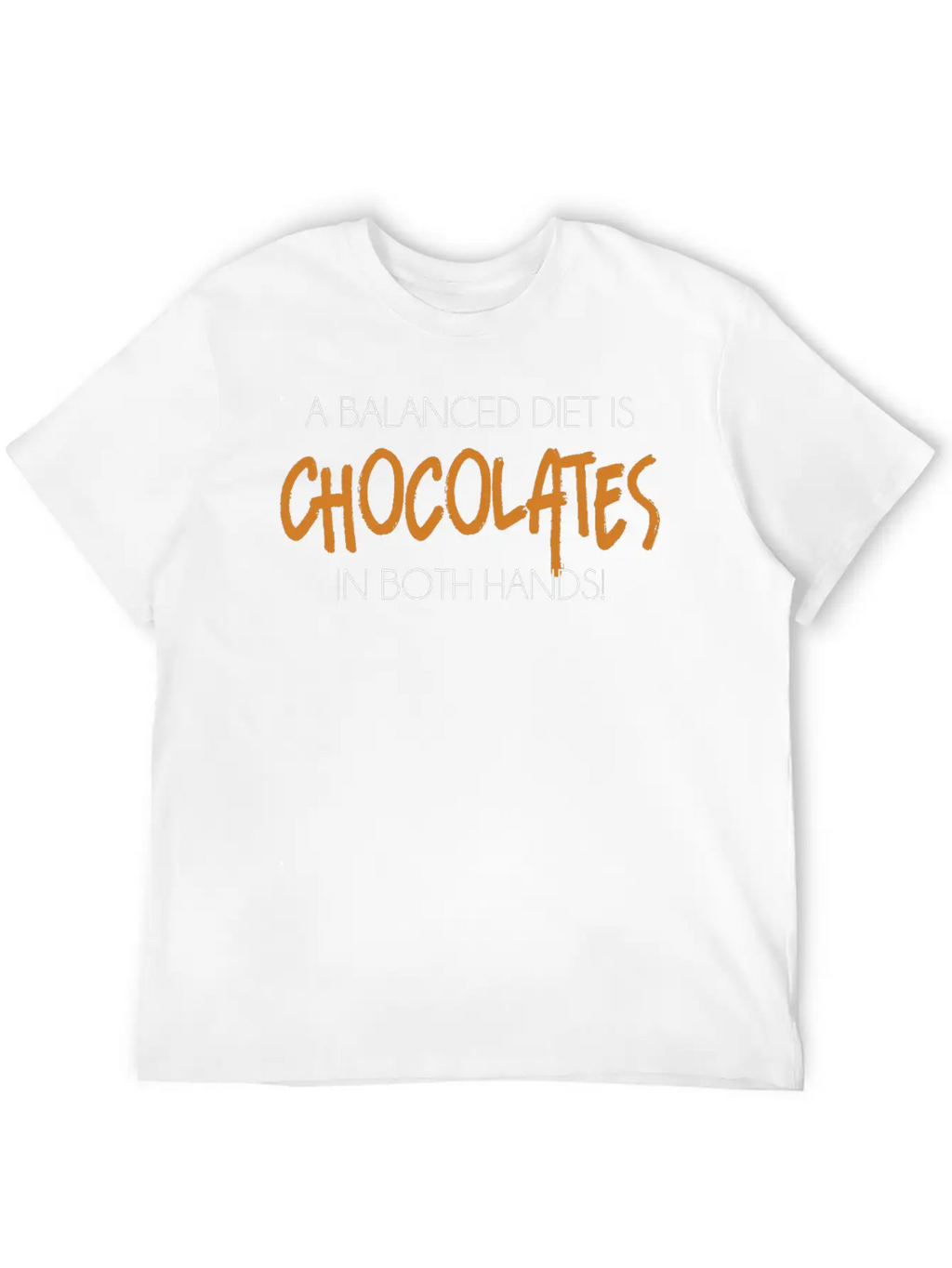 A Balanced Diet Is Chocolates In Both Hands T-Shir Classic Crew Neck Graphic Tee – Everyday Minimal Look