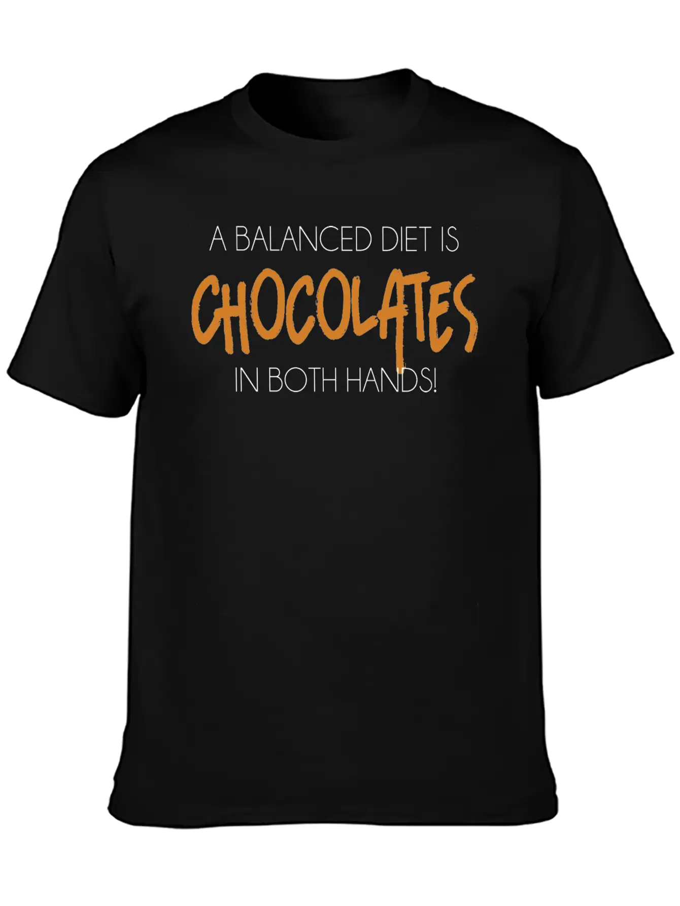 A Balanced Diet Is Chocolates In Both Hands T-Shir Classic Crew Neck Graphic Tee – Everyday Minimal Look