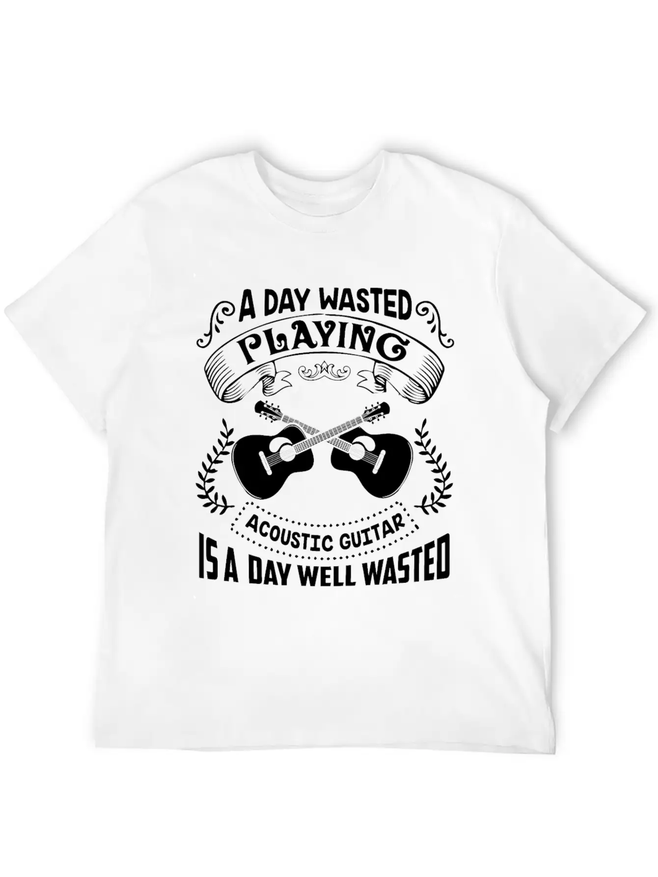 A Day Wasted Playing Acoustic Guitar Shirt Basic Graphic T-Shirt – Daily Comfort In Soft Cotton