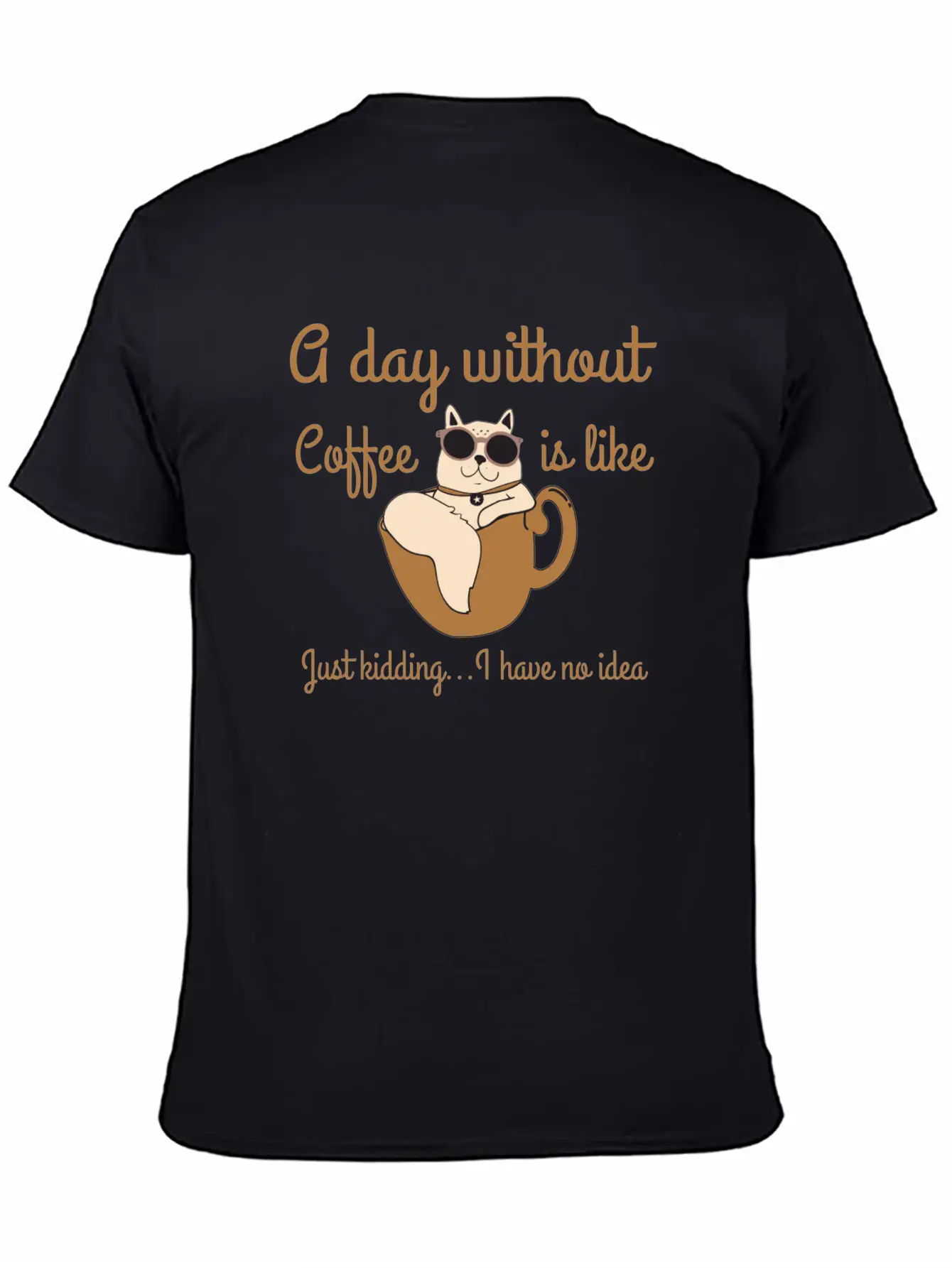 A Day Without Coffee Is Like... Breathable Soft Cotton T-Shirt – Timeless Casual Look