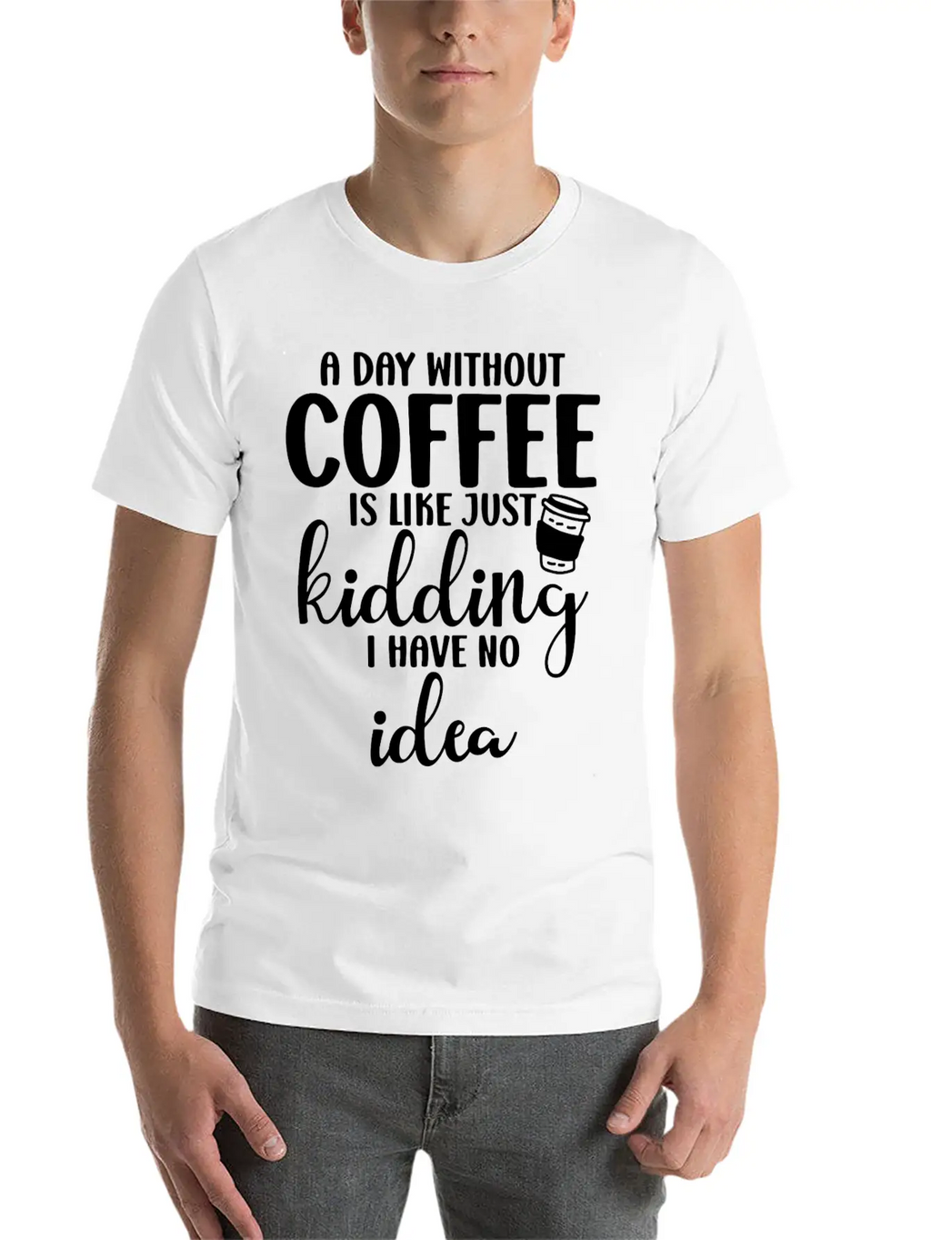 A Day Without Coffee Is Like Classic Cotton Tee – Unisex Comfort For Any Season