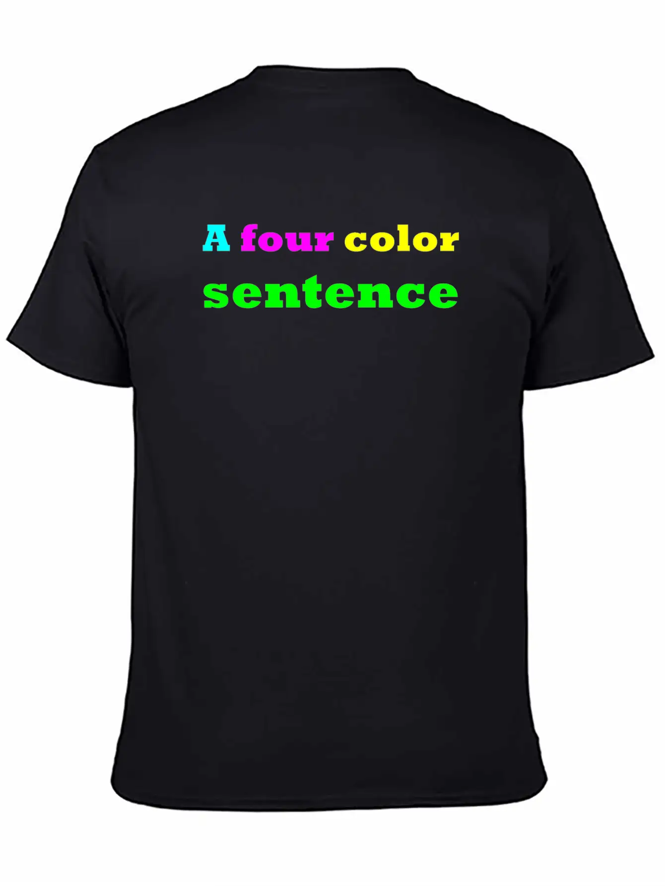 A Four Color Sentence Simple Everyday Graphic Tee – Lightweight Summer Wear