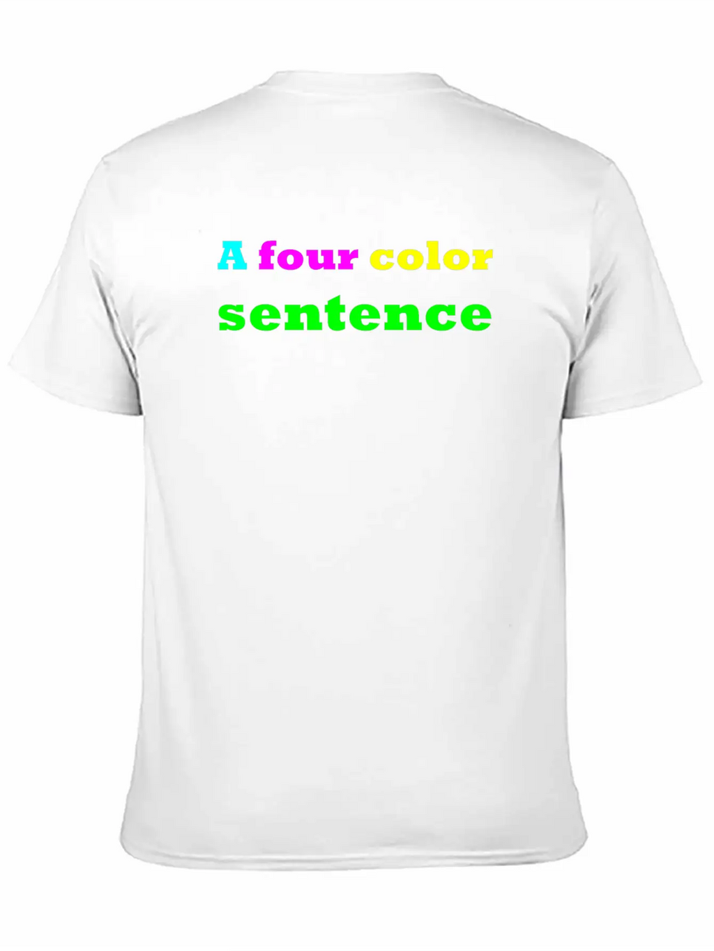 A Four Color Sentence Simple Everyday Graphic Tee – Lightweight Summer Wear