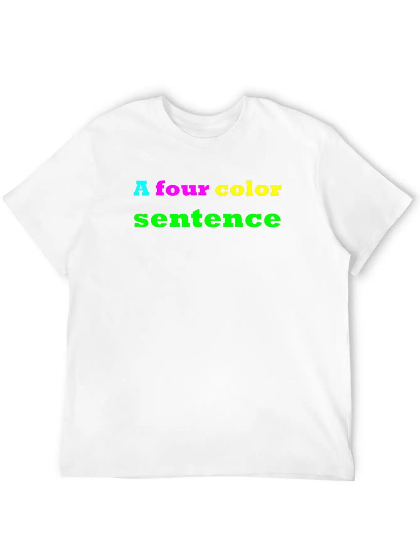 A Four Color Sentence Simple Everyday Graphic Tee – Lightweight Summer Wear
