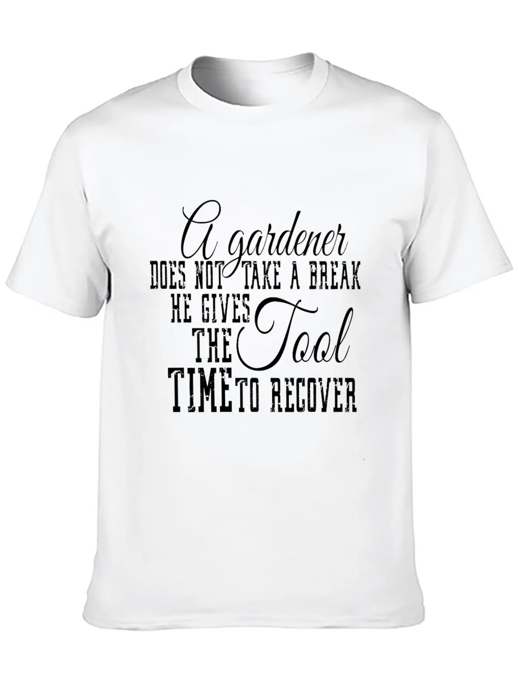 A Gardener Gives The Tool Time To Recover Timeless Short Sleeve Tee – Comfy And Minimalist Design