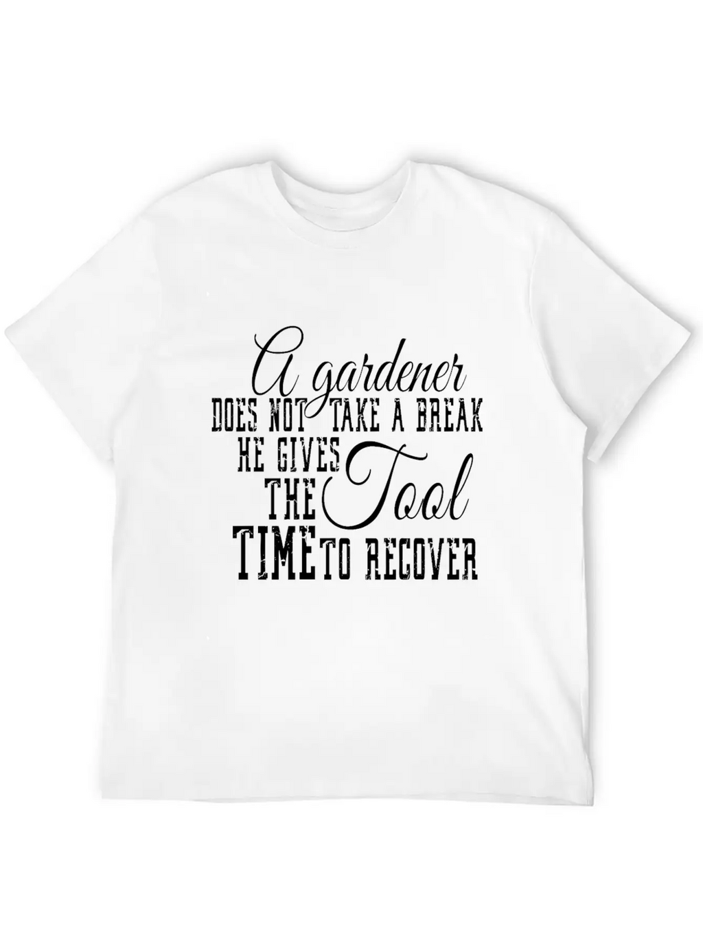 A Gardener Gives The Tool Time To Recover Timeless Short Sleeve Tee – Comfy And Minimalist Design