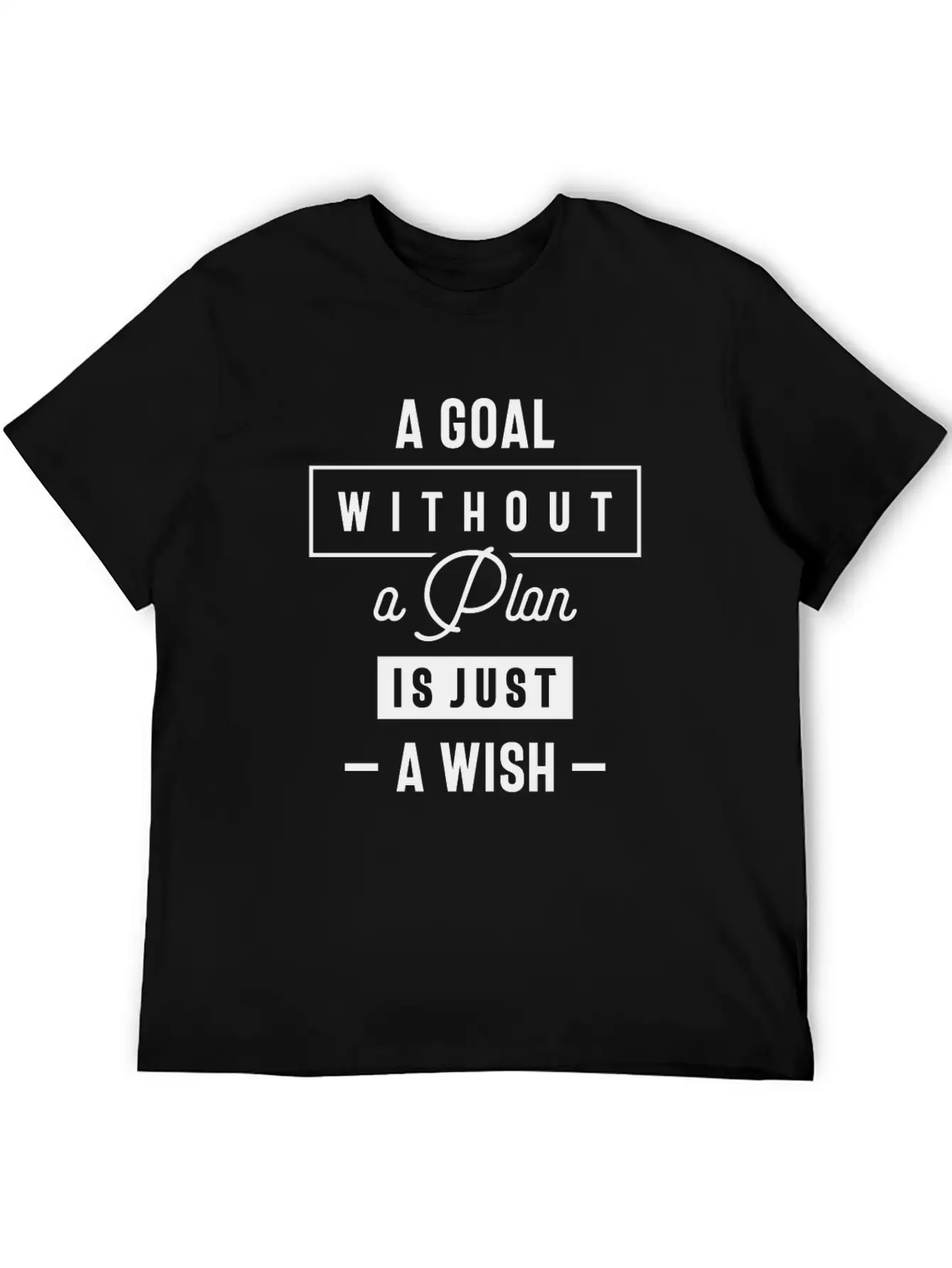 A Goal Without A Plan Is Just A Wish Inspirational Classic Fit Graphic Tee For Daily Comfort – Unisex Cotton Shirt