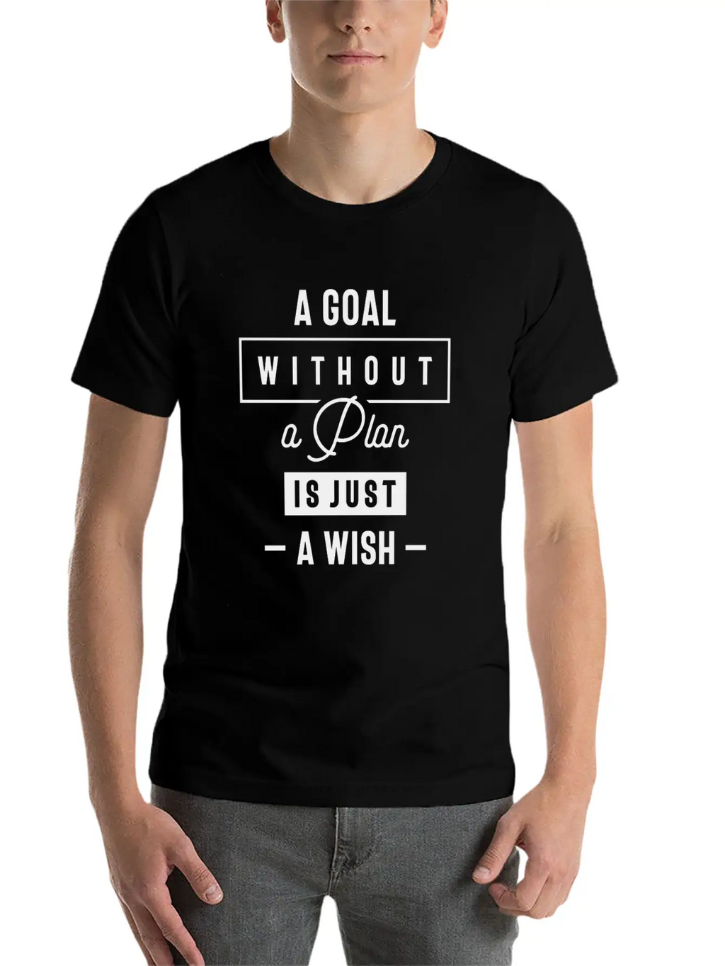 A Goal Without A Plan Is Just A Wish Inspirational Classic Fit Graphic Tee For Daily Comfort – Unisex Cotton Shirt