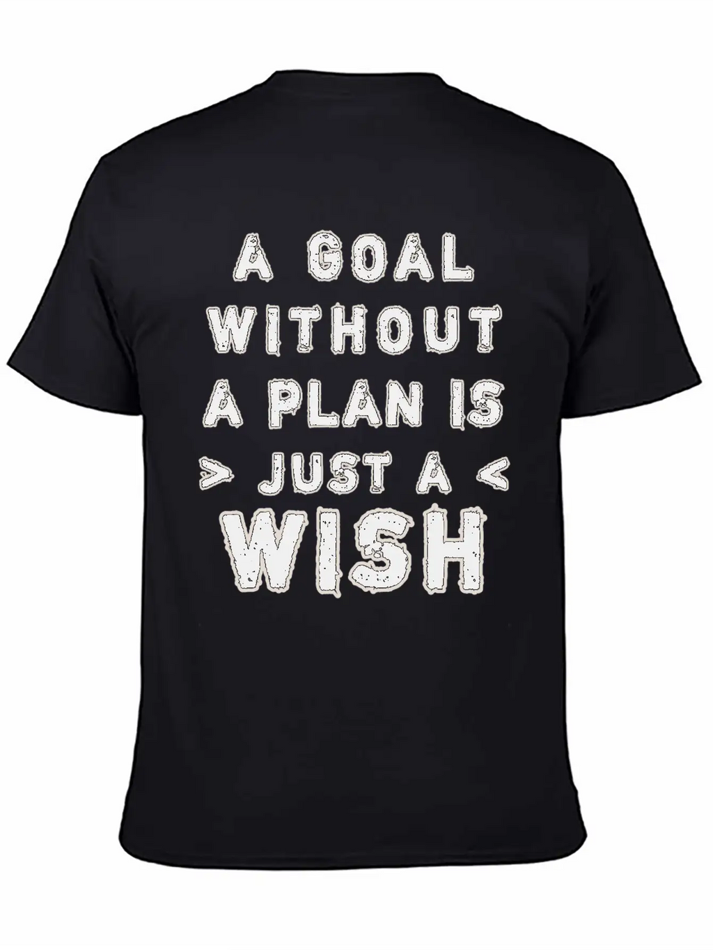 A Goal Without A Plan Is Just A Wish Relaxed Everyday Tee – Lightweight And Durable Cotton