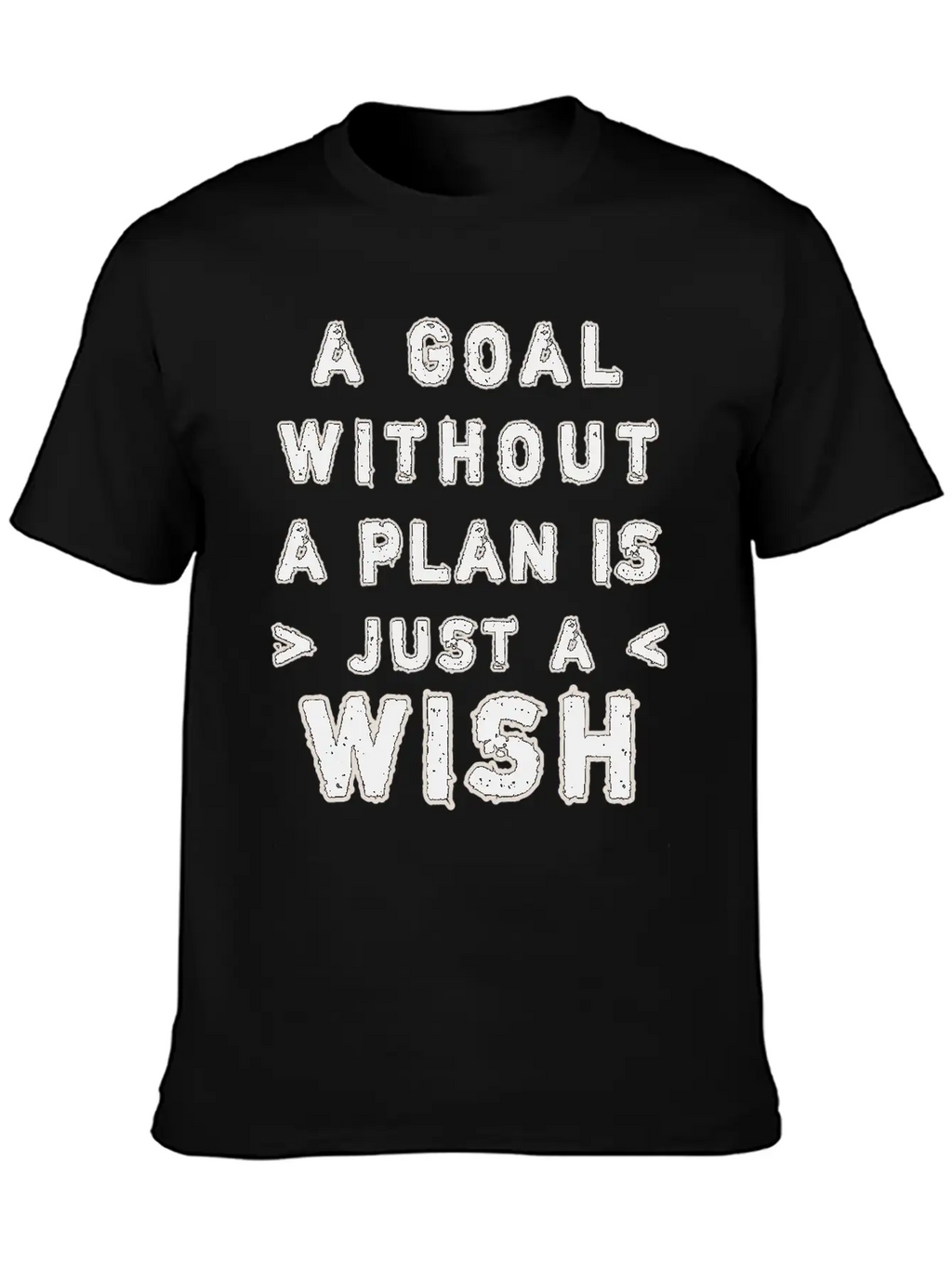 A Goal Without A Plan Is Just A Wish Relaxed Everyday Tee – Lightweight And Durable Cotton