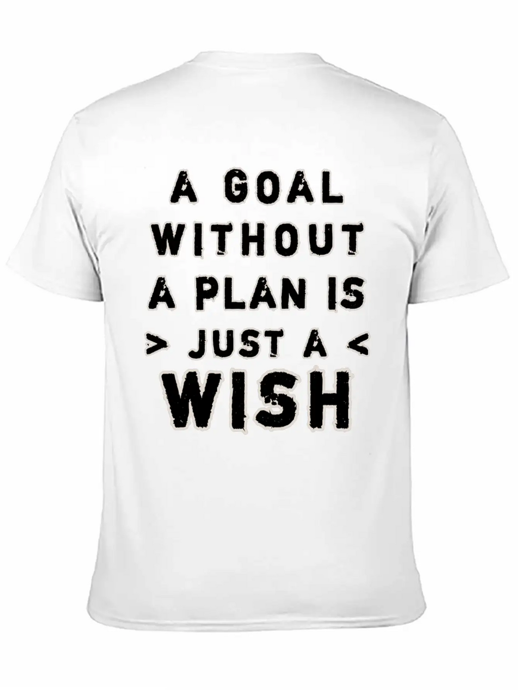 A Goal Without A Plan Is Just A Wish Relaxed Everyday Tee – Lightweight And Durable Cotton