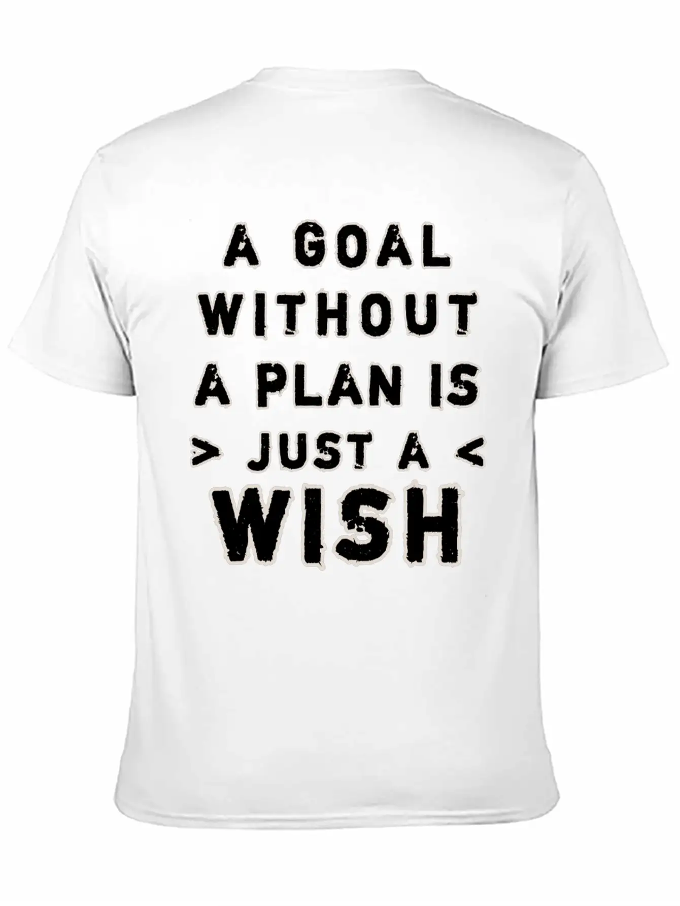 A Goal Without A Plan Is Just A Wish Relaxed Everyday Tee – Lightweight And Durable Cotton