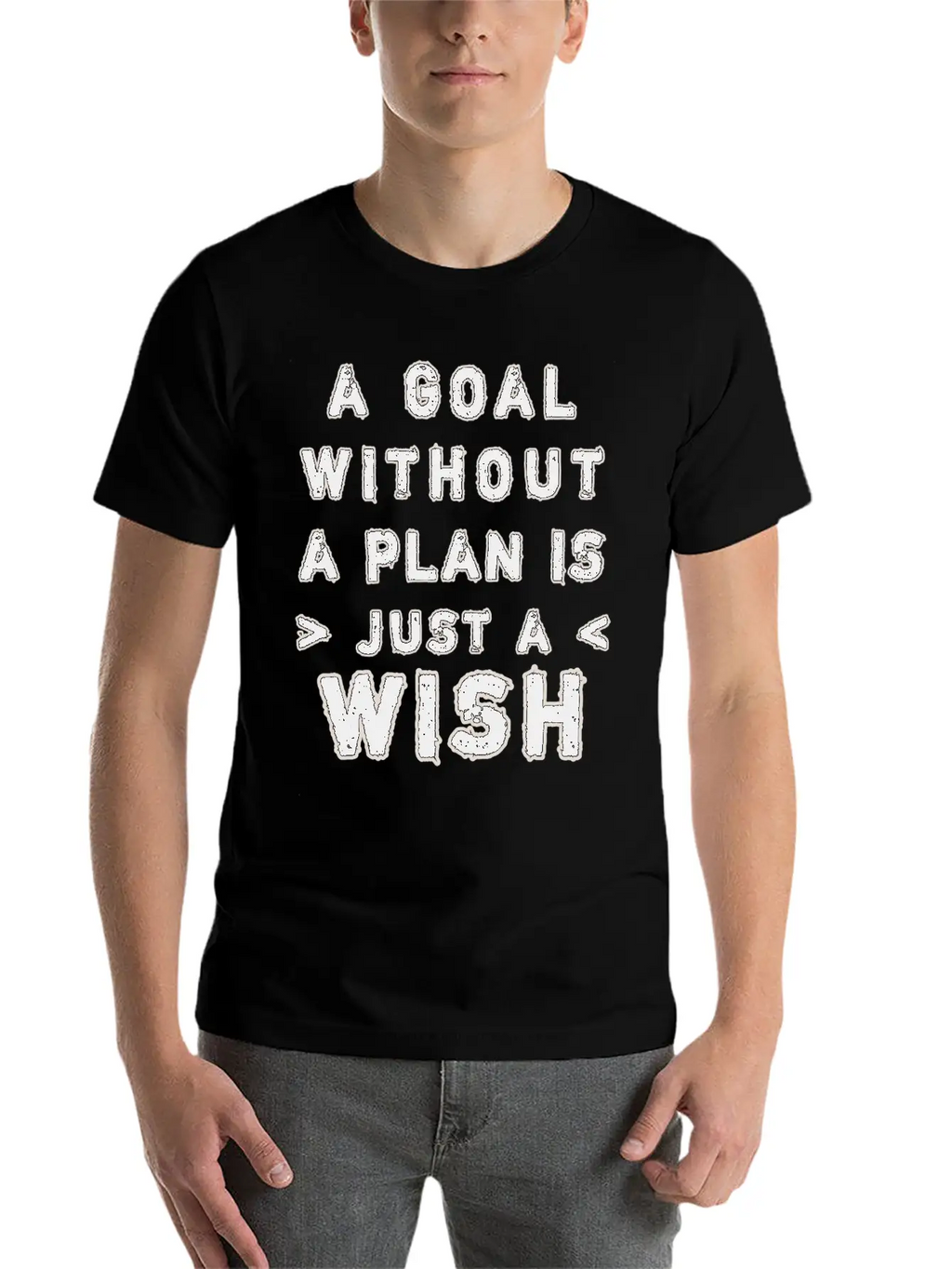 A Goal Without A Plan Is Just A Wish Relaxed Everyday Tee – Lightweight And Durable Cotton