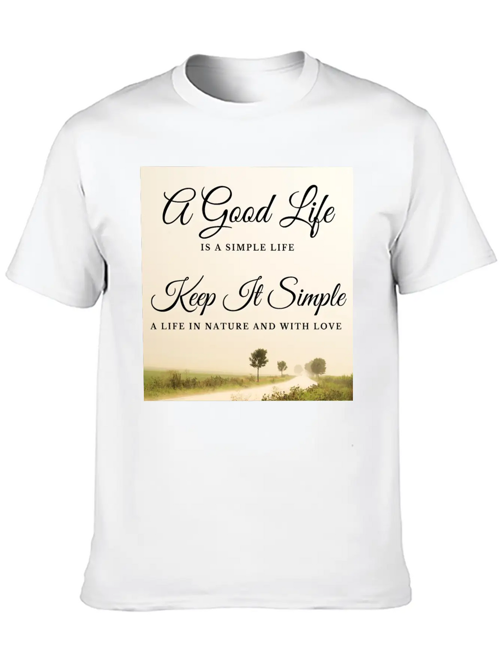 A Good Life Is A Simple Life Breathable Soft Cotton T-Shirt – Timeless Casual Look