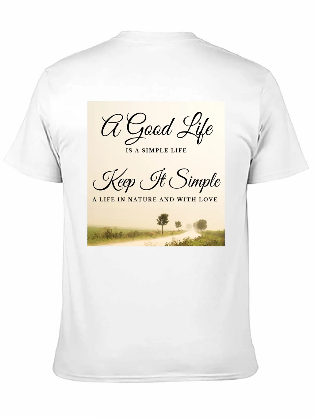 A Good Life Is A Simple Life Breathable Soft Cotton T-Shirt – Timeless Casual Look