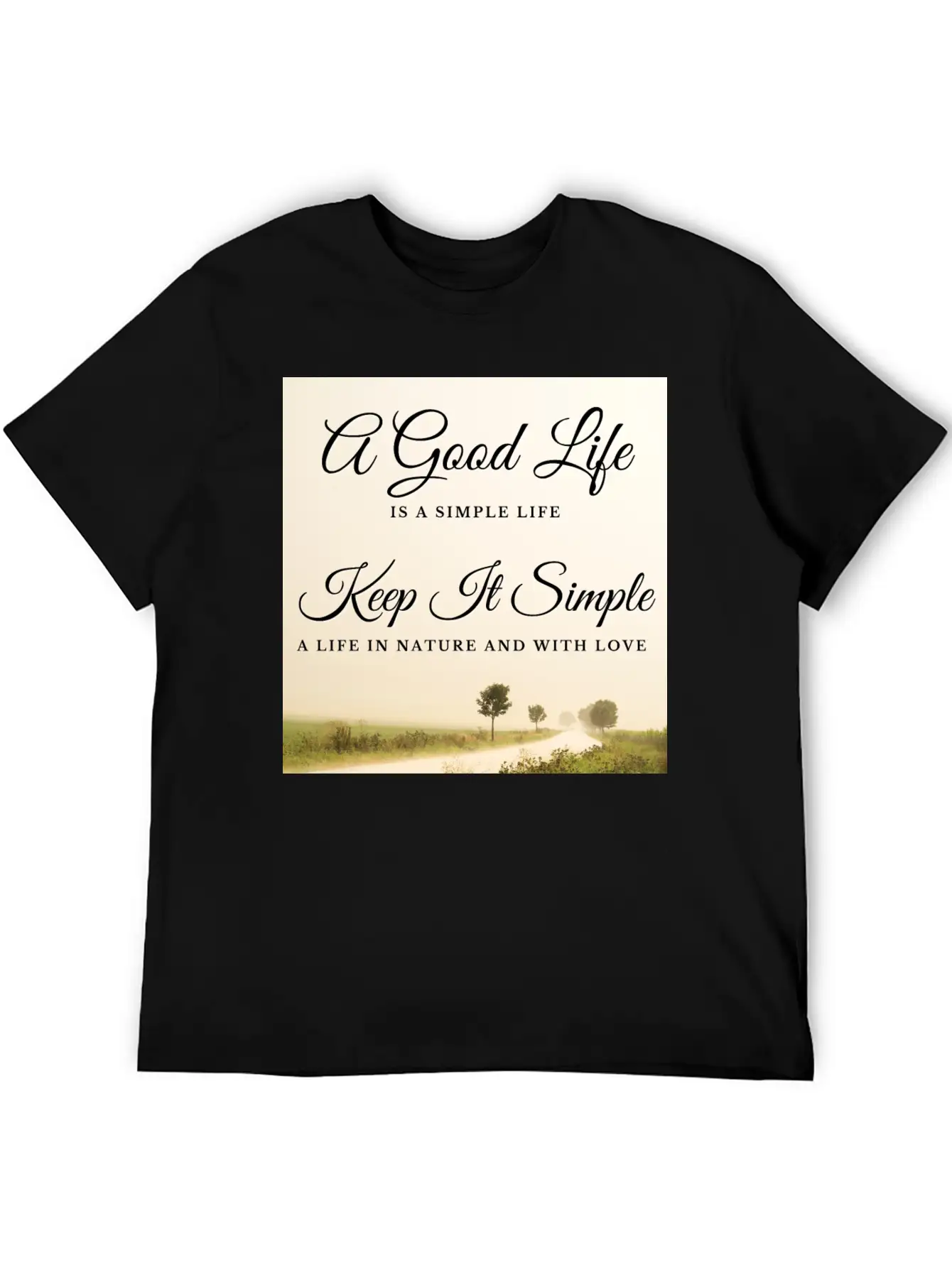 A Good Life Is A Simple Life Breathable Soft Cotton T-Shirt – Timeless Casual Look