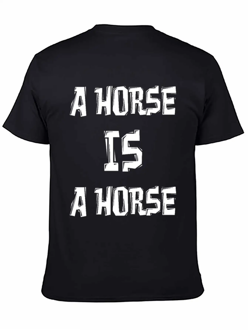 A HORSE IS A HORSE OF COURSE OF COURSE Classic Fit Graphic Tee For Daily Comfort – Unisex Cotton Shirt