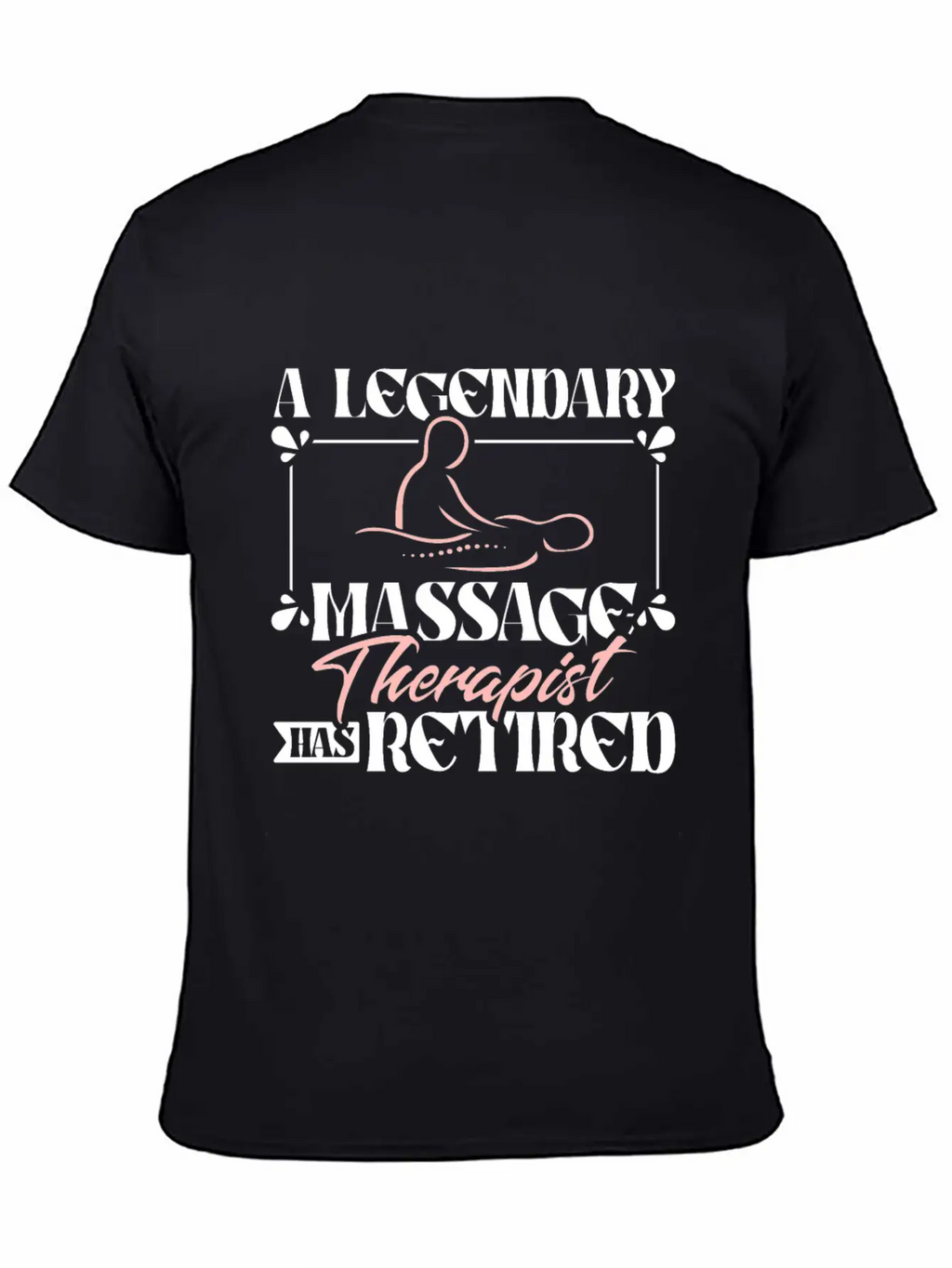 A Legendary Massage Therapist Has Retired Classic Fit Graphic Tee For Daily Comfort – Unisex Cotton Shirt