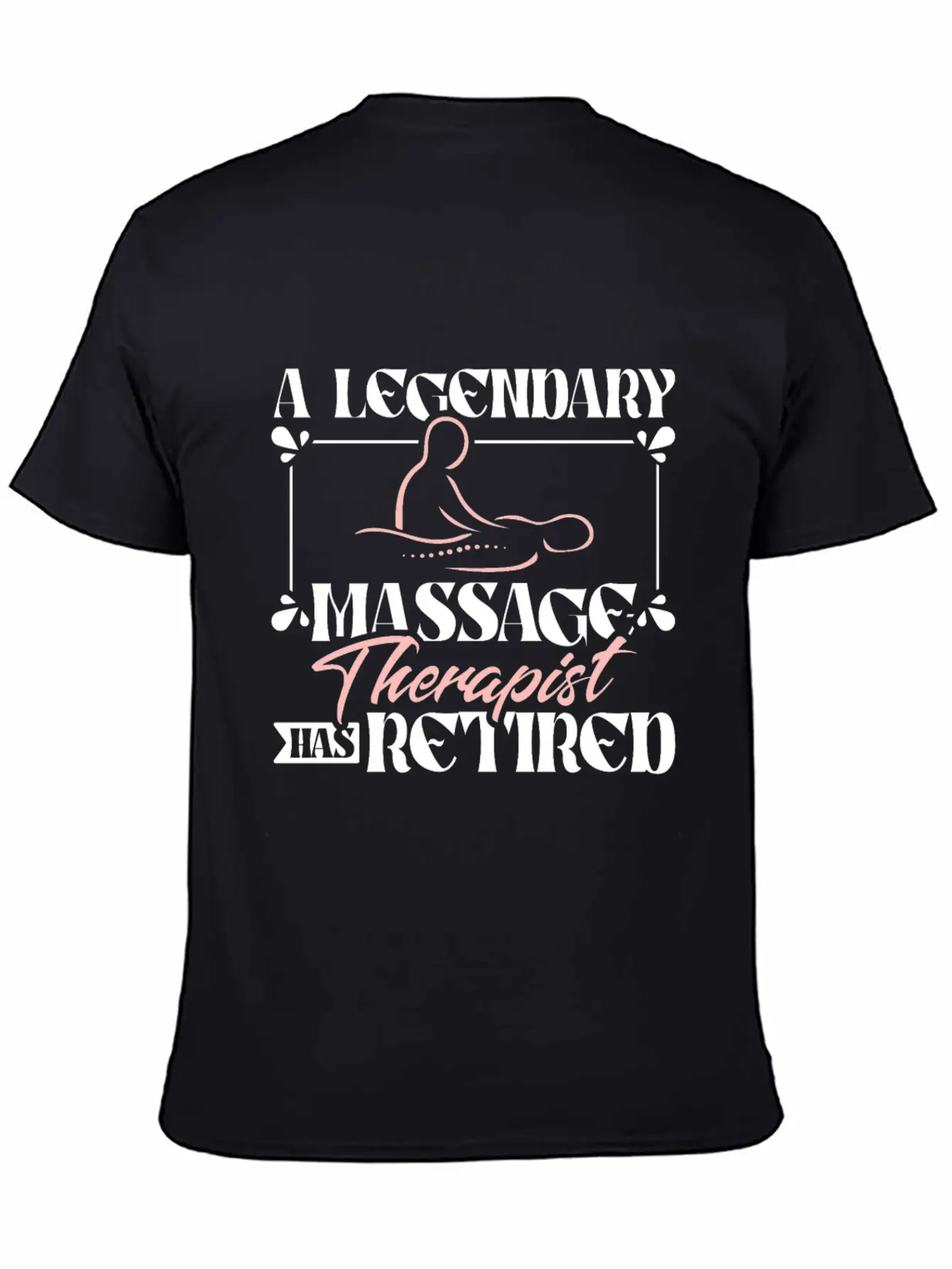 A Legendary Massage Therapist Has Retired Classic Fit Graphic Tee For Daily Comfort – Unisex Cotton Shirt