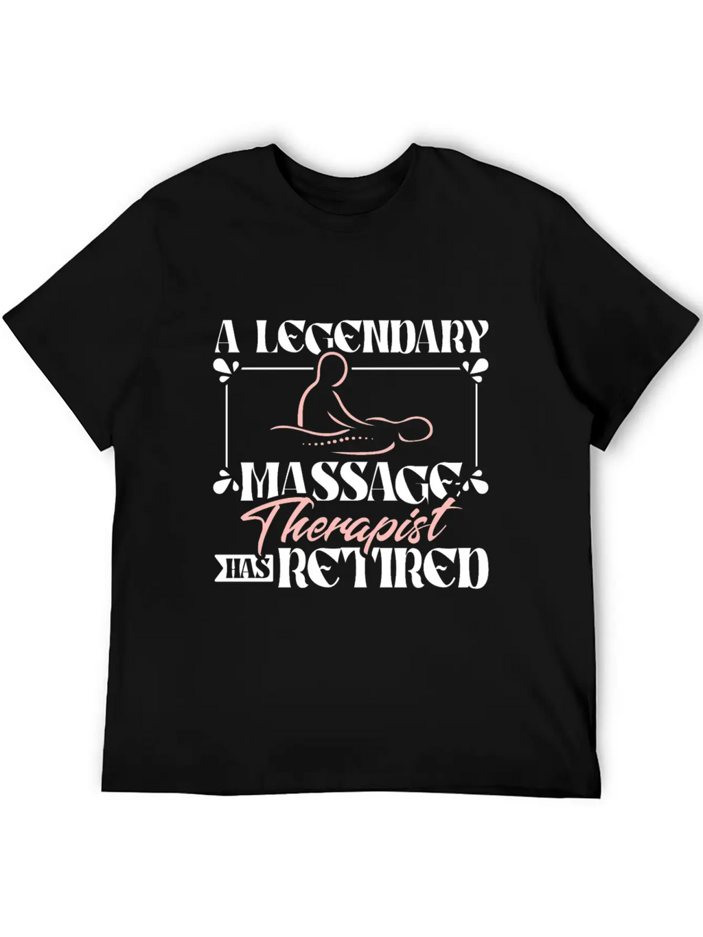 A Legendary Massage Therapist Has Retired Classic Fit Graphic Tee For Daily Comfort – Unisex Cotton Shirt