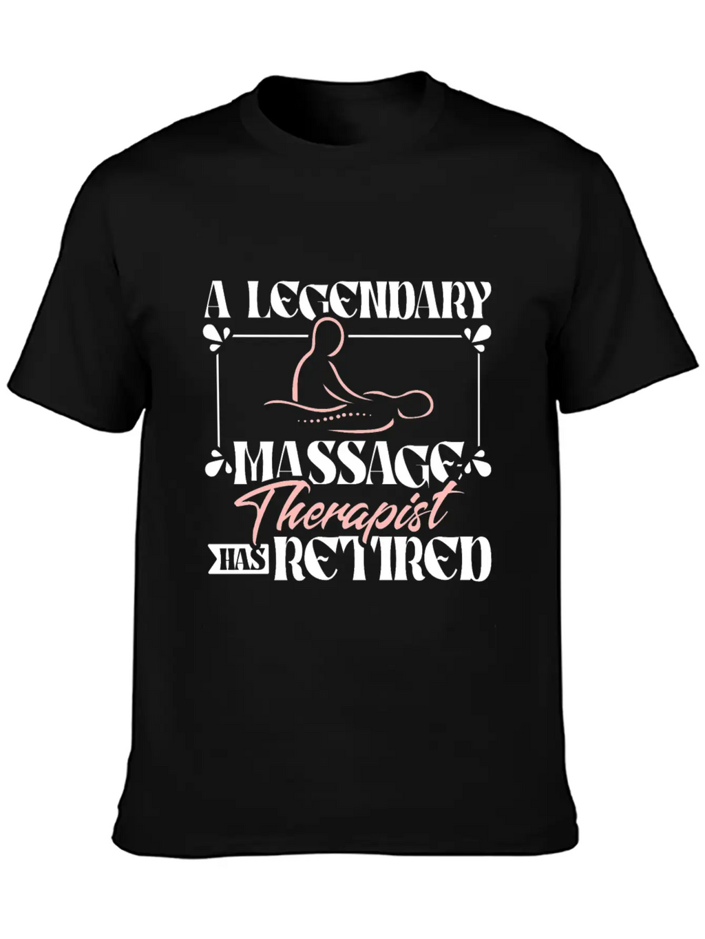 A Legendary Massage Therapist Has Retired Classic Fit Graphic Tee For Daily Comfort – Unisex Cotton Shirt