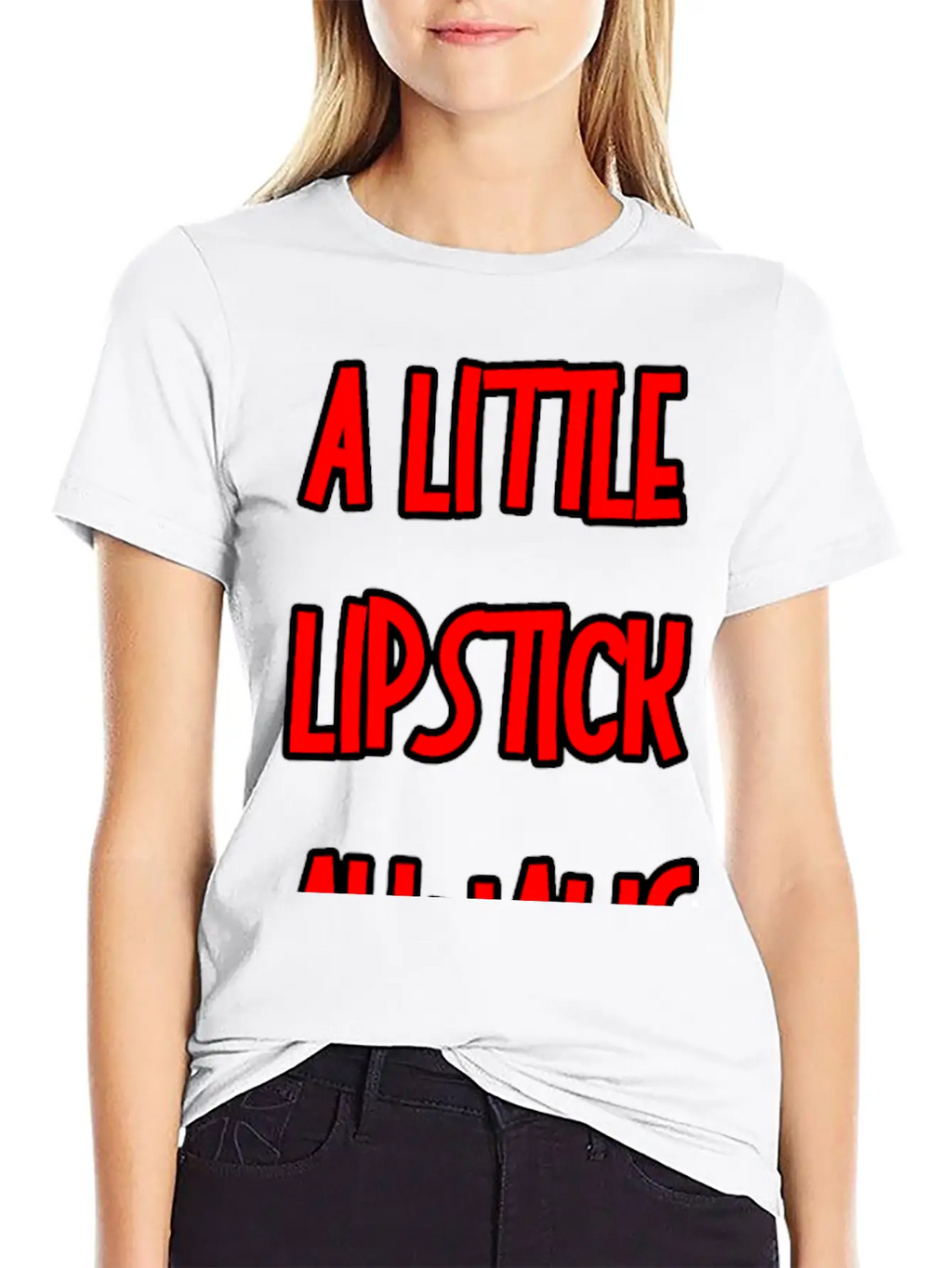 A Little Lipstick Always Helps 3 Basic Graphic T-Shirt – Daily Comfort In Soft Cotton